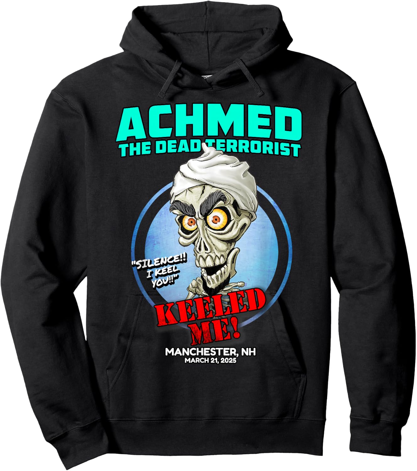Achmed The Dead Terrorist Manchester, NH (2025) Hoodie - Hoodie | Black