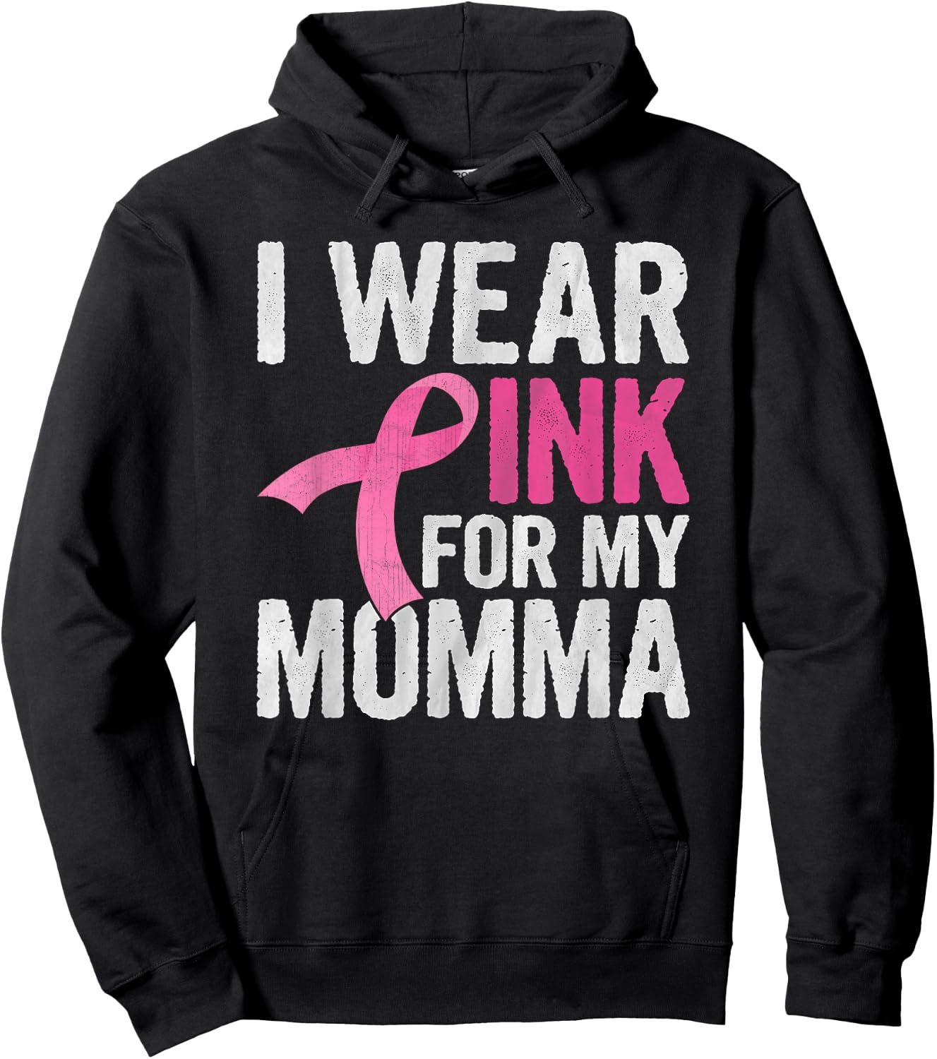 I Wear Pink For My Momma Pink Ribbon Cancer Awareness Hoodie - Hoodie | Black