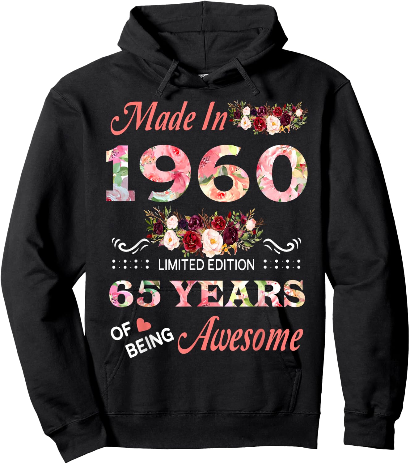 Made In 1960 65 Year Of Being Awesome Floral Birthday Women Hoodie - Hoodie | Black