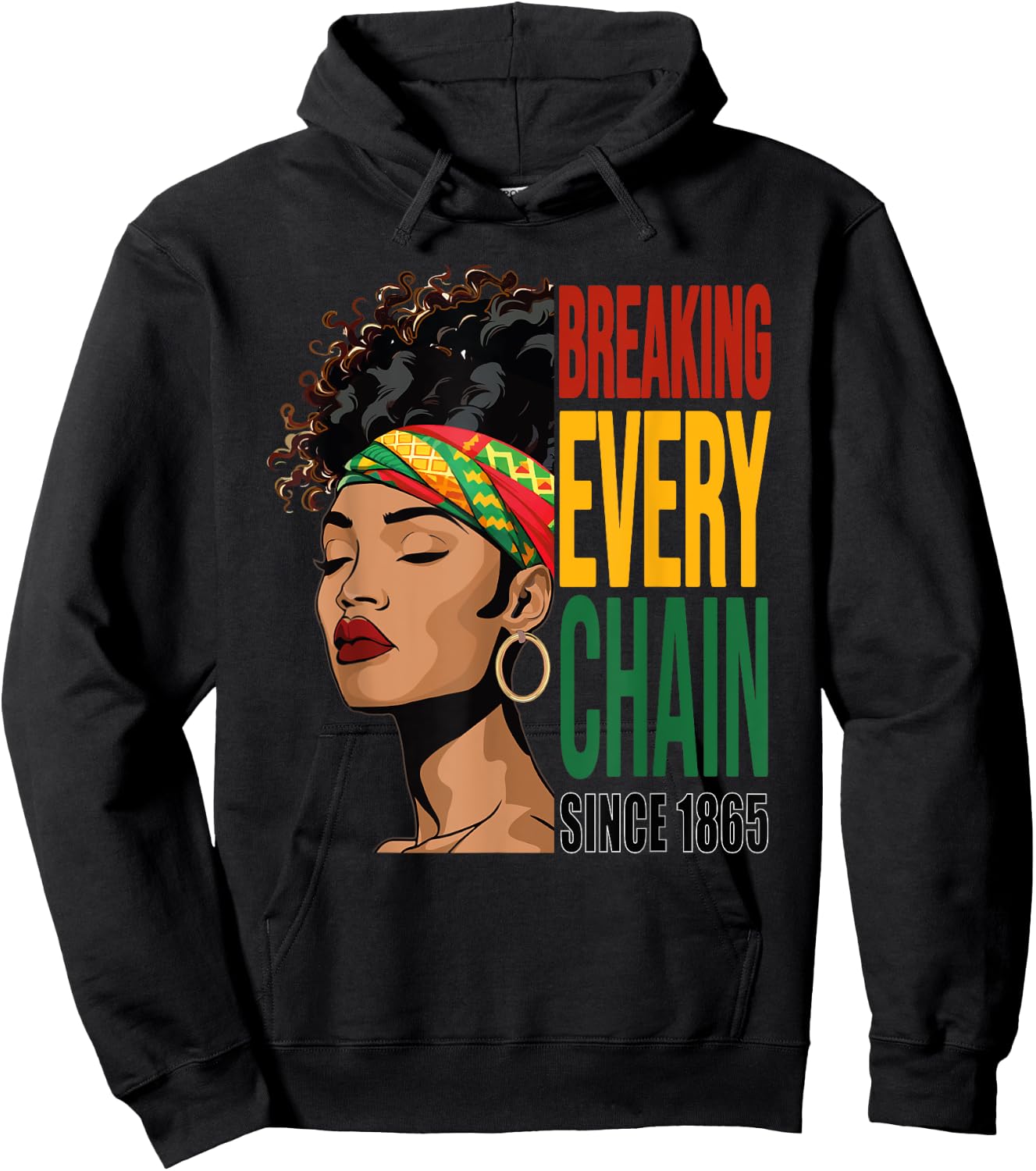 Breaking Every Chain Since 1865 Juneteenth Hoodie - Hoodie | Black
