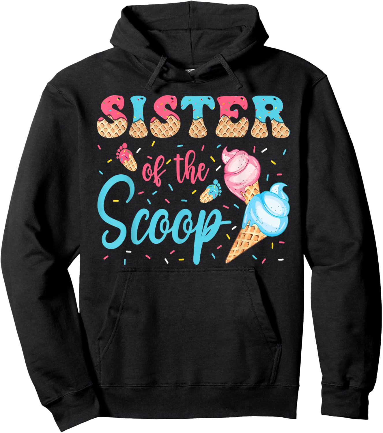 Sister Of The Scoop Ice Cream Gender Reveal Baby Shower Hoodie - Hoodie | Black