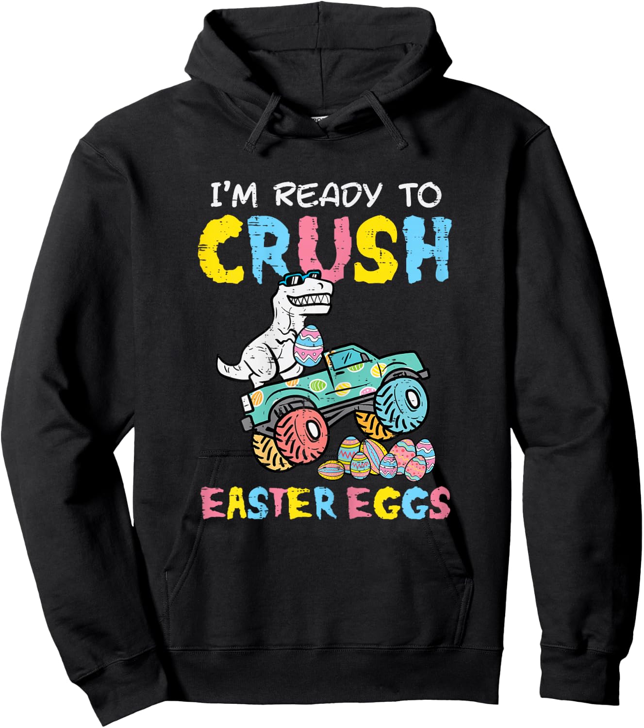 Ready To Crush Easter Eggs Dino Monster Truck Toddler Boys Hoodie - Hoodie | Black