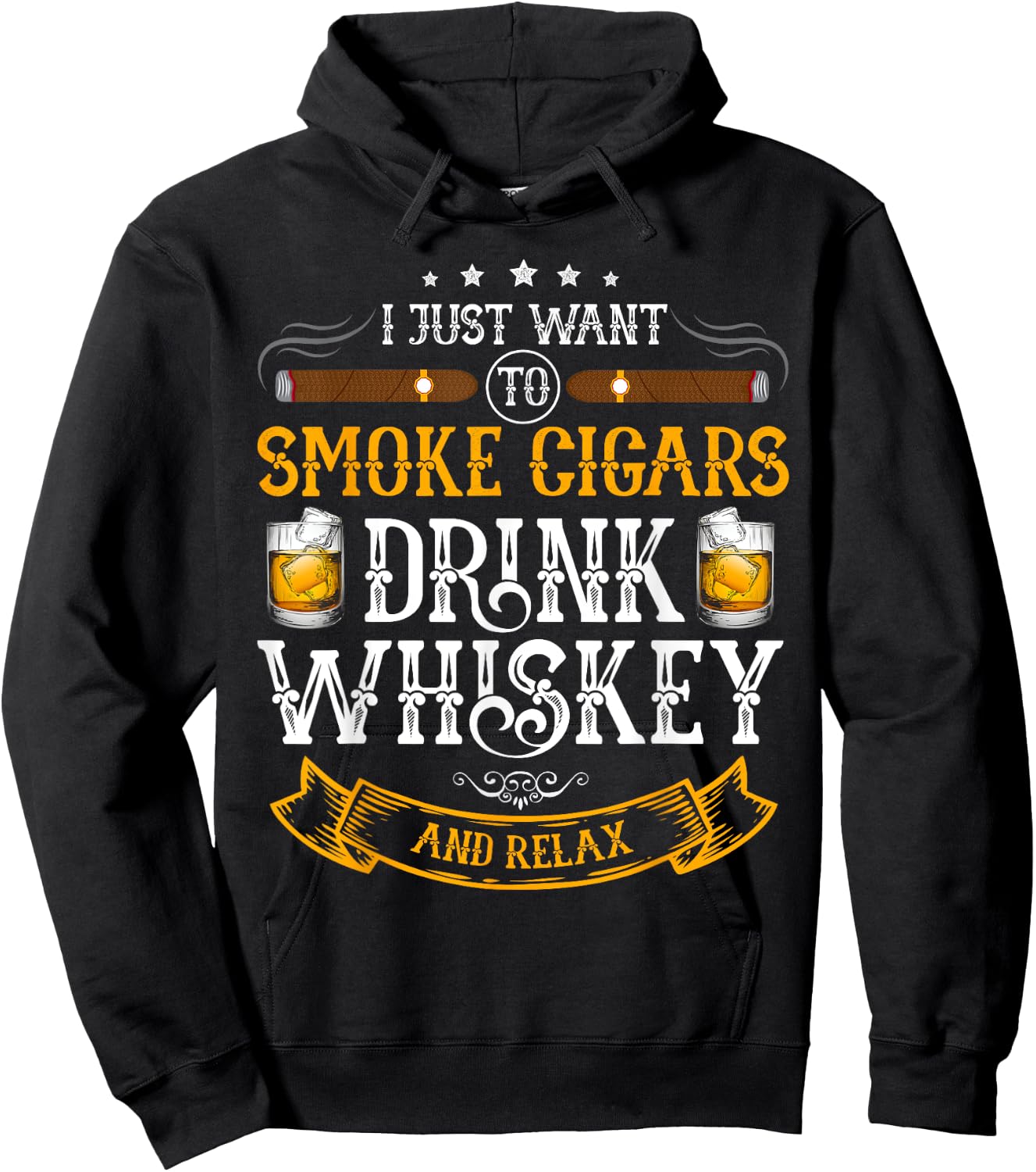 I just want to smoke cigars drink whiskey and relax Hoodie - Hoodie | Black