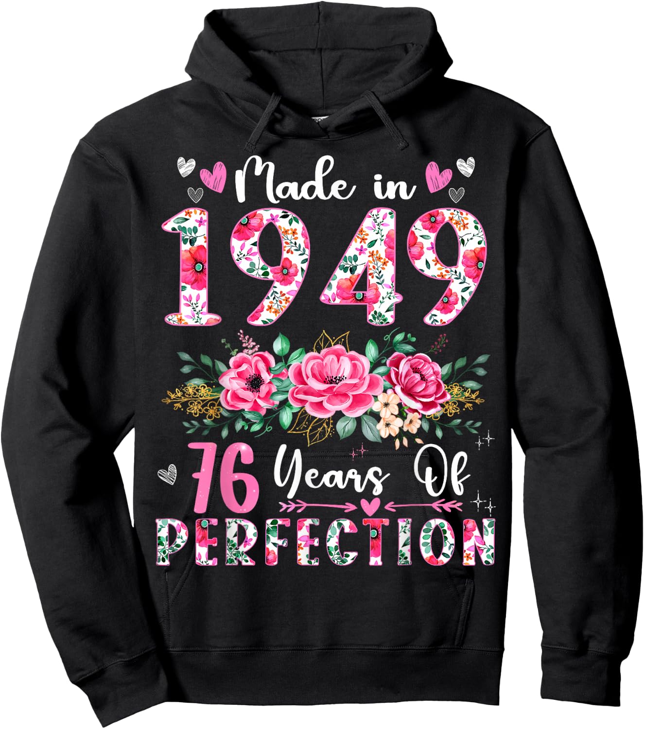 76 Year Old Made In 1949 Floral 76th Birthday Women Hoodie - Hoodie | Black