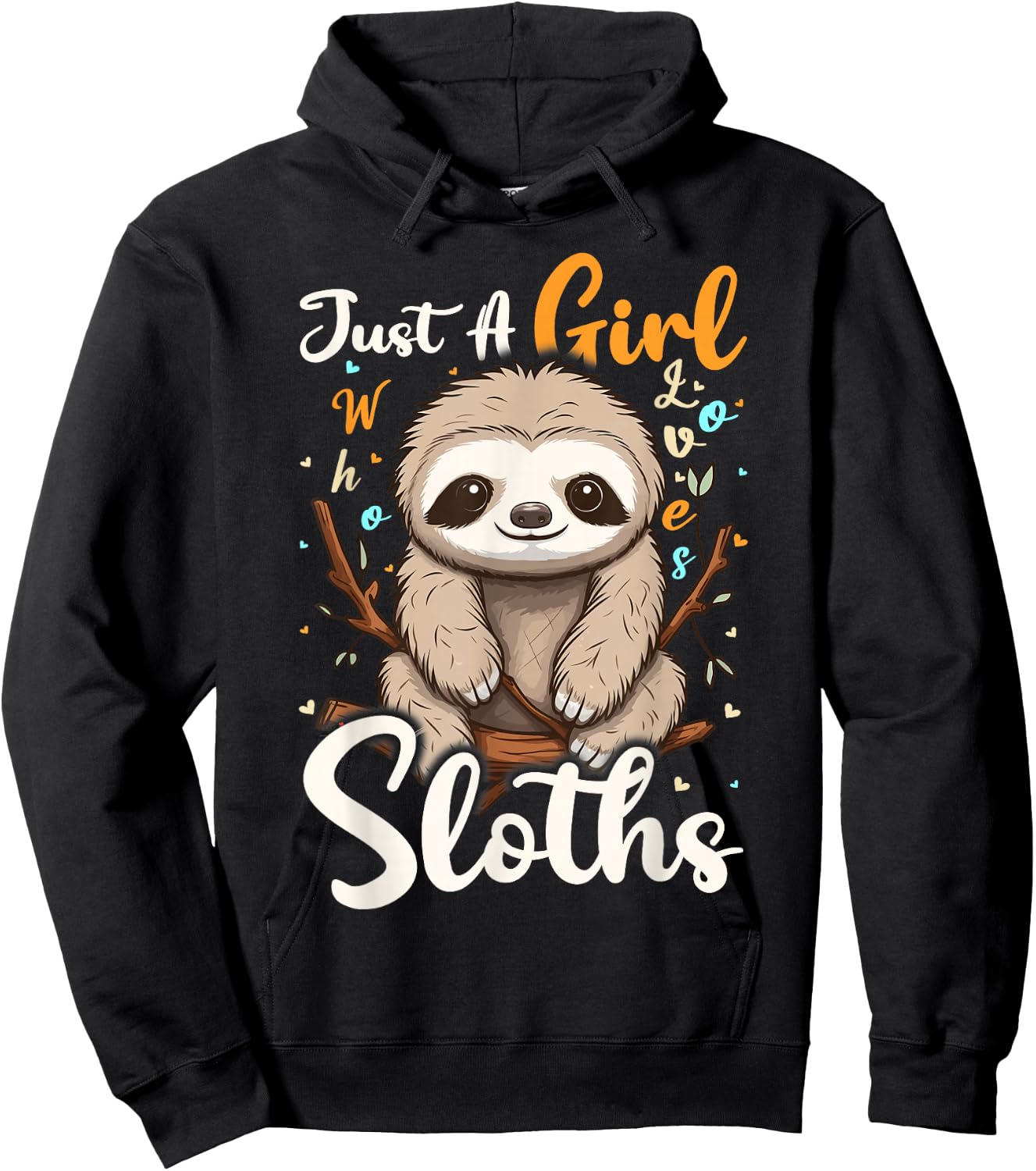 Sloth Lover Just A Girl Who Loves Sloths Hoodie - Hoodie | Black