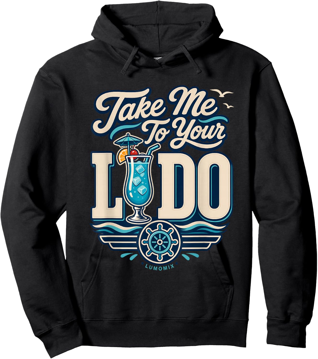 Funny Cruise Shirts - Take Me to Your Lido - Summer Vacation Hoodie - Hoodie | Black