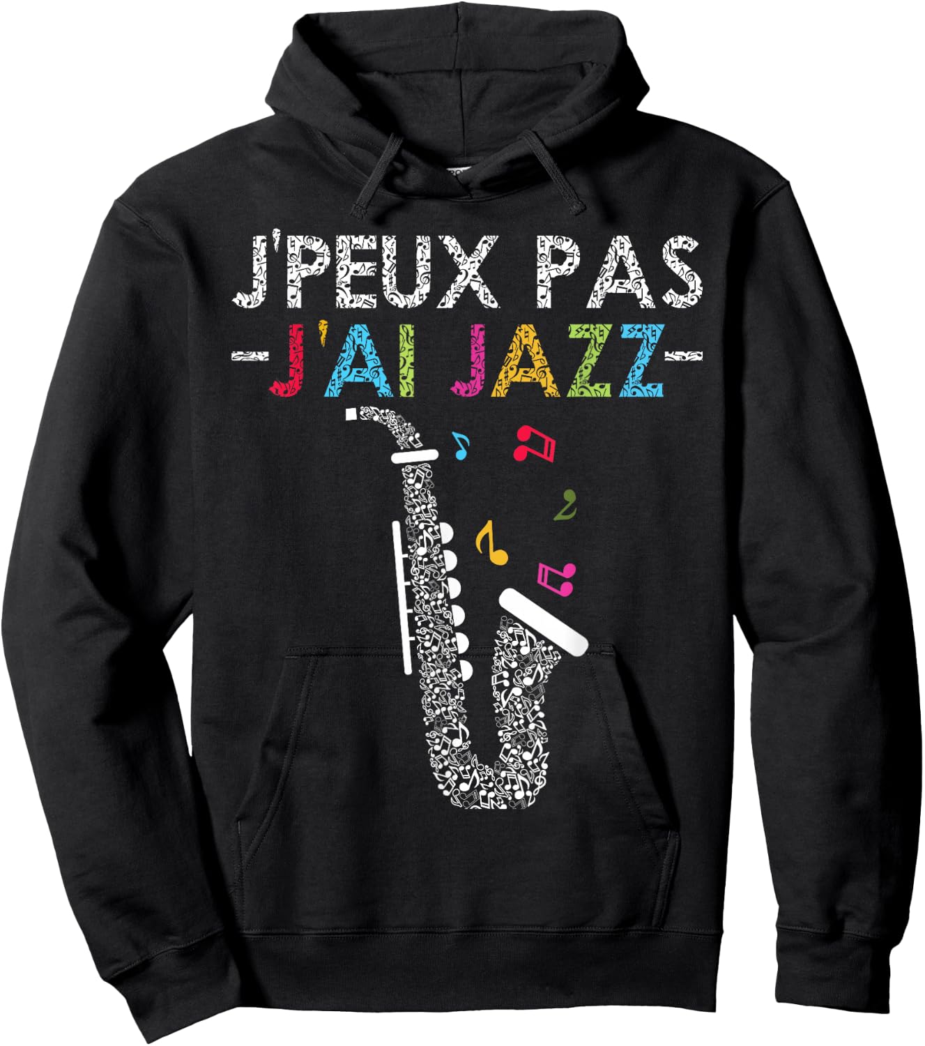 Jazz Humour | Quote J'peux Pas J'ai Jazz Jazzman Music Hoodie - Hoodie | Black