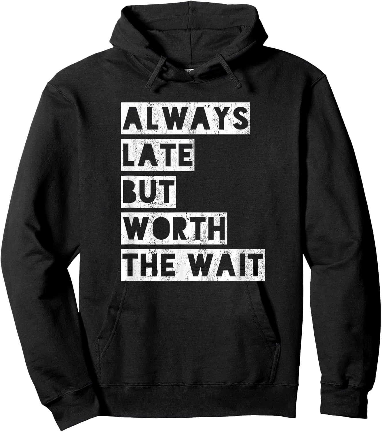 Always late but worth the wait Hoodie - Hoodie | Black