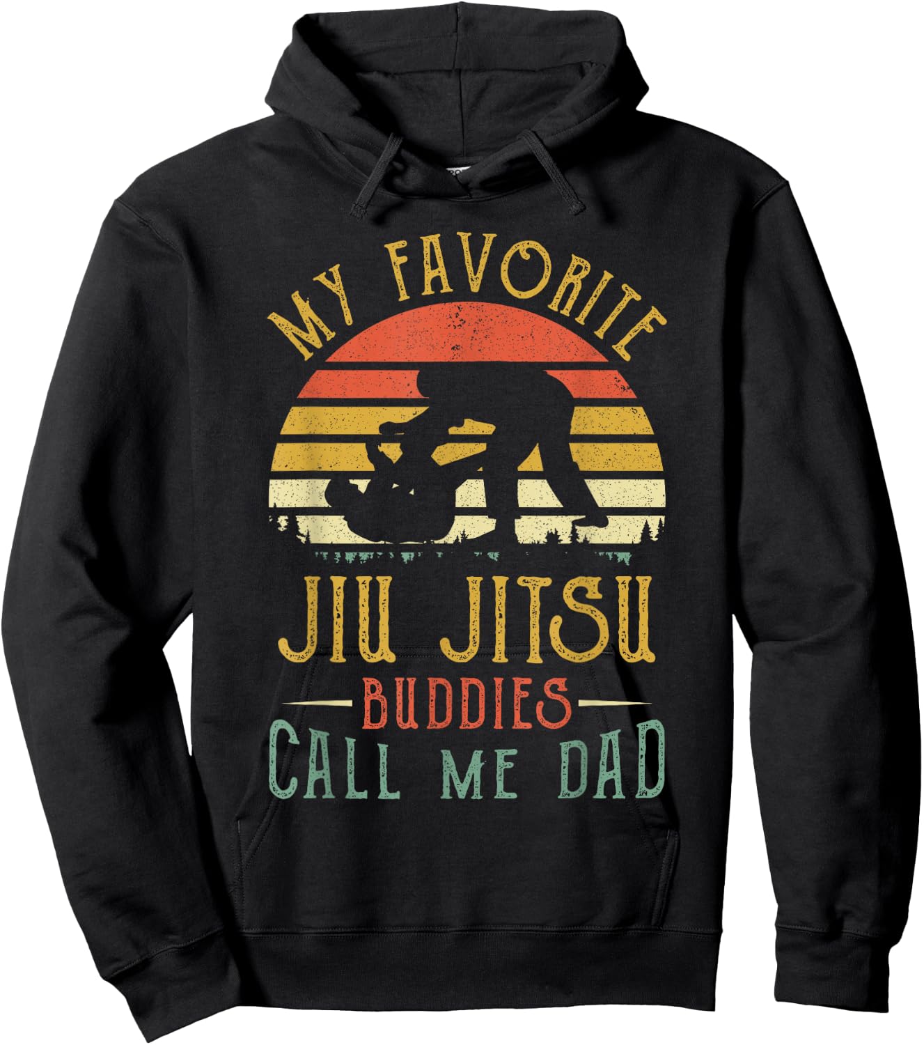 My Favorite Jiu jitsu Buddies Call Me Dad Fathers Day Hoodie - Hoodie | Black