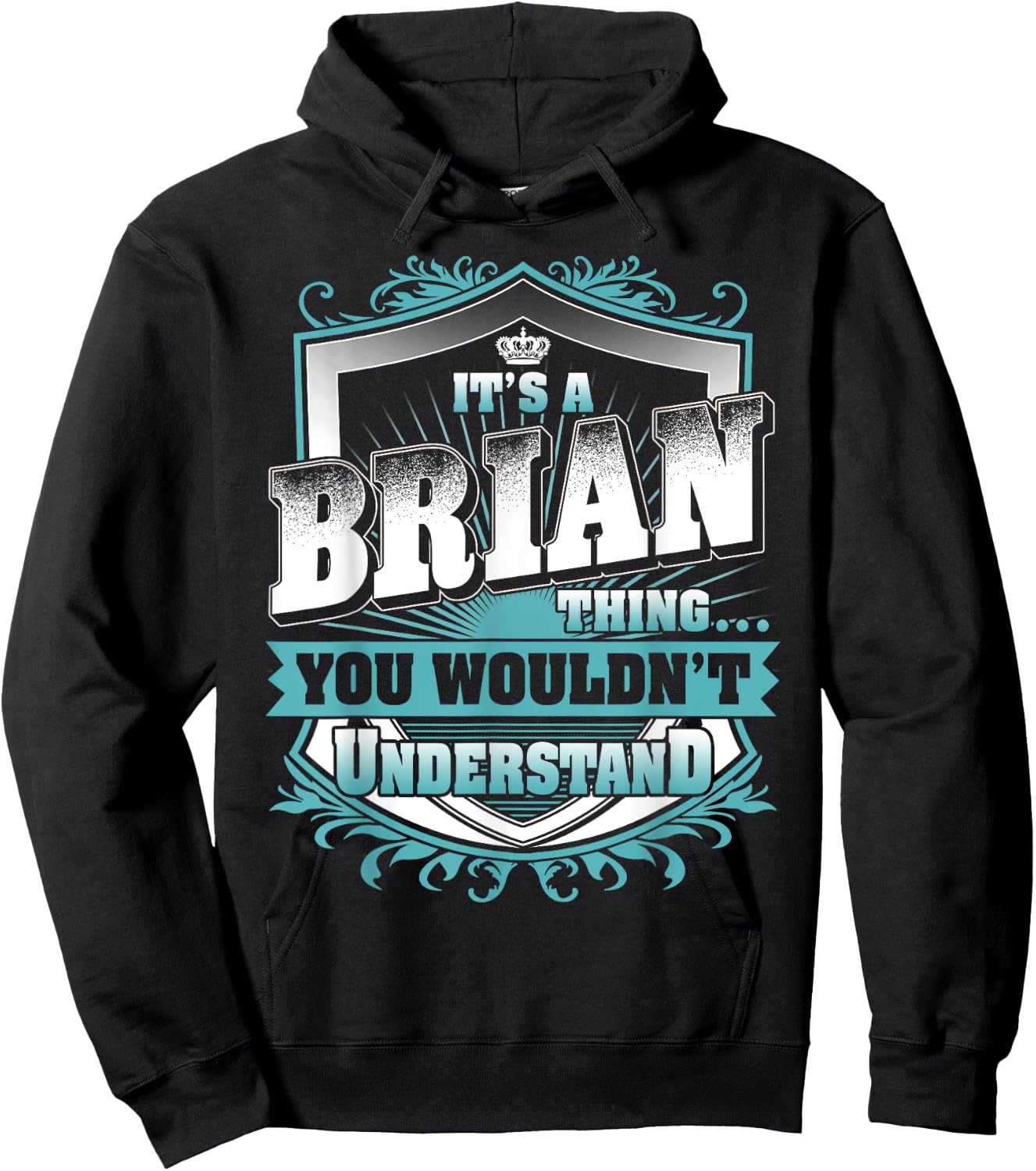 It's A BRIAN Thing You Wouldn't Understand Family Name Hoodie - Hoodie | Black