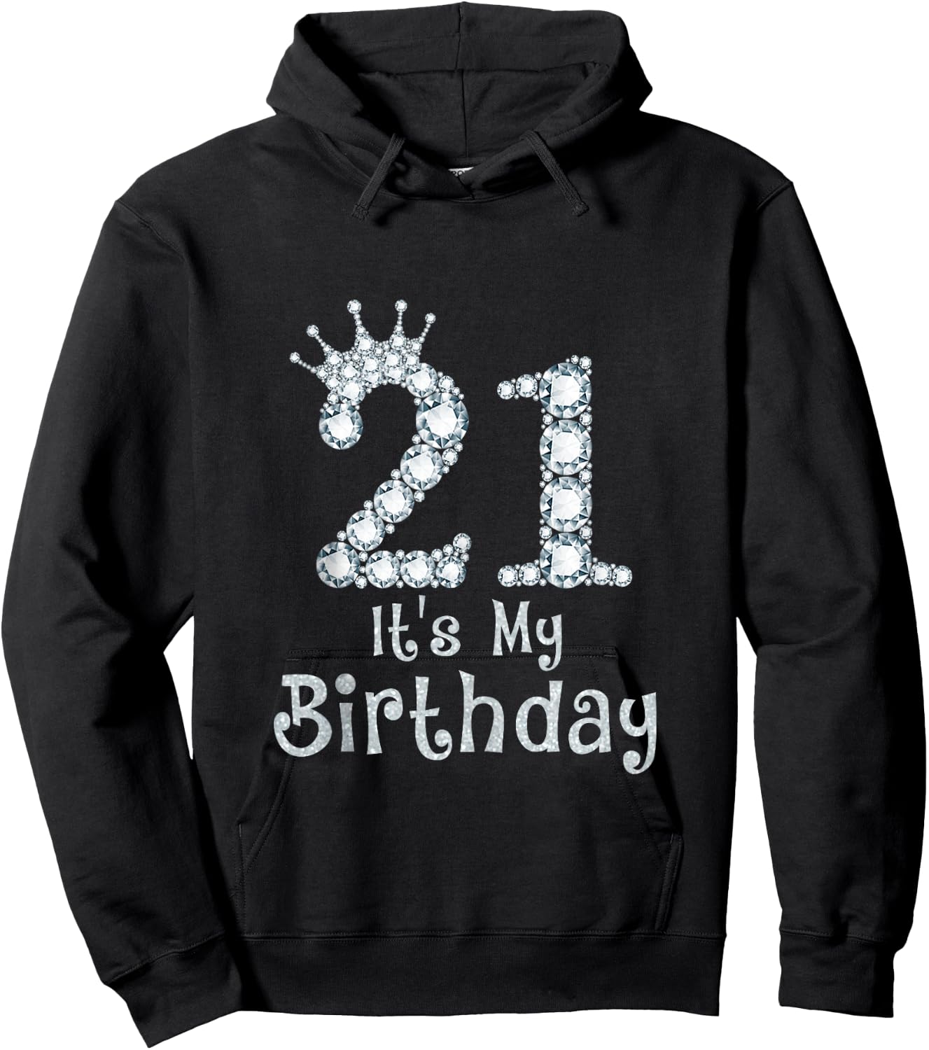 21 It's My Birthday 21 Years Old Happy 21st Birthday Girl Hoodie - Hoodie | Black