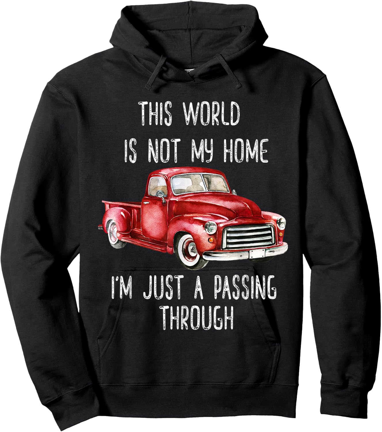 This World Is Not My Home Fun Retro Red Truck Vintage Pickup Hoodie - Hoodie | Black
