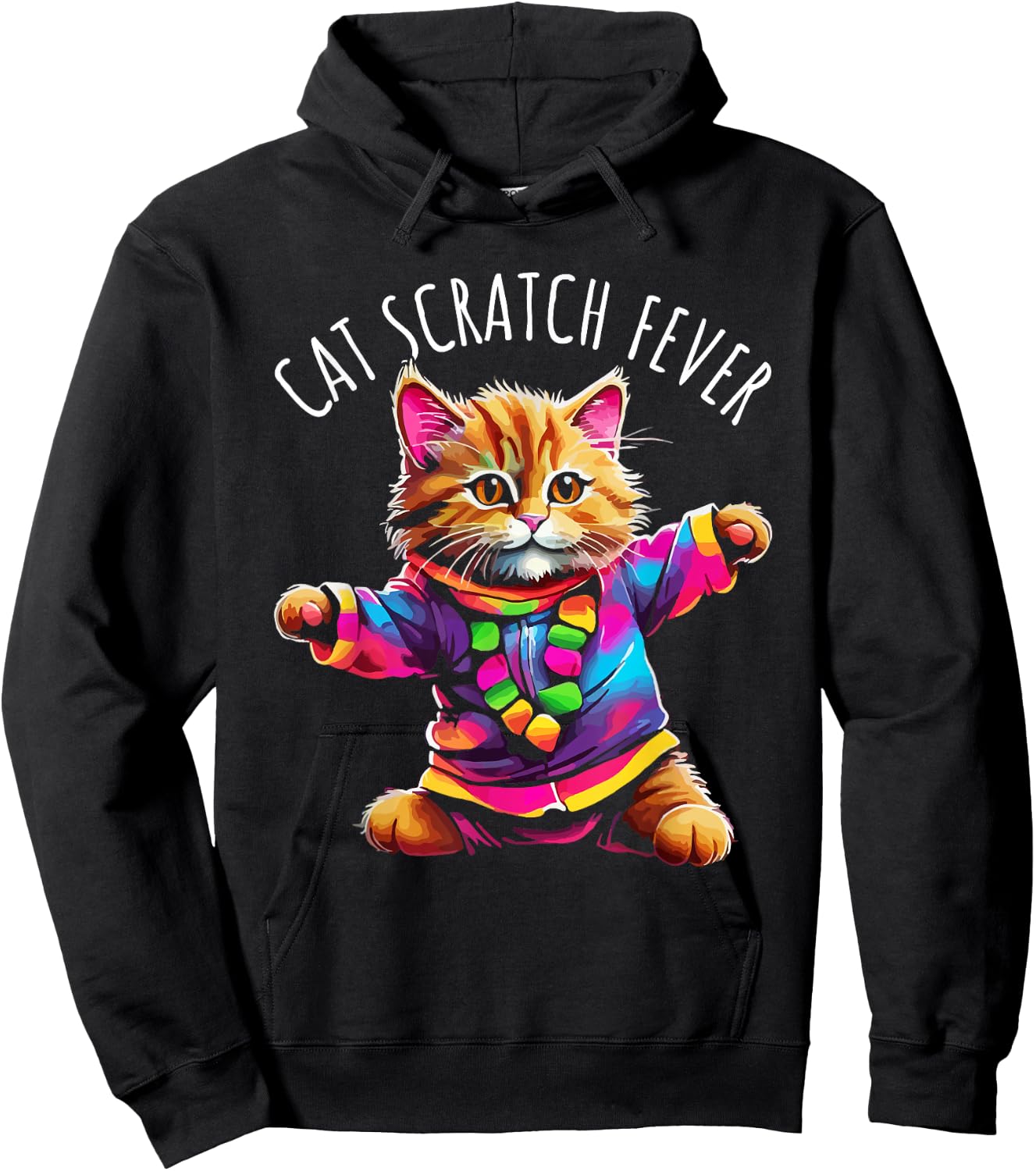 Cat Scratch Fever Funny Cute Colorful Dancing Cat Design Hoodie - Hoodie | Black