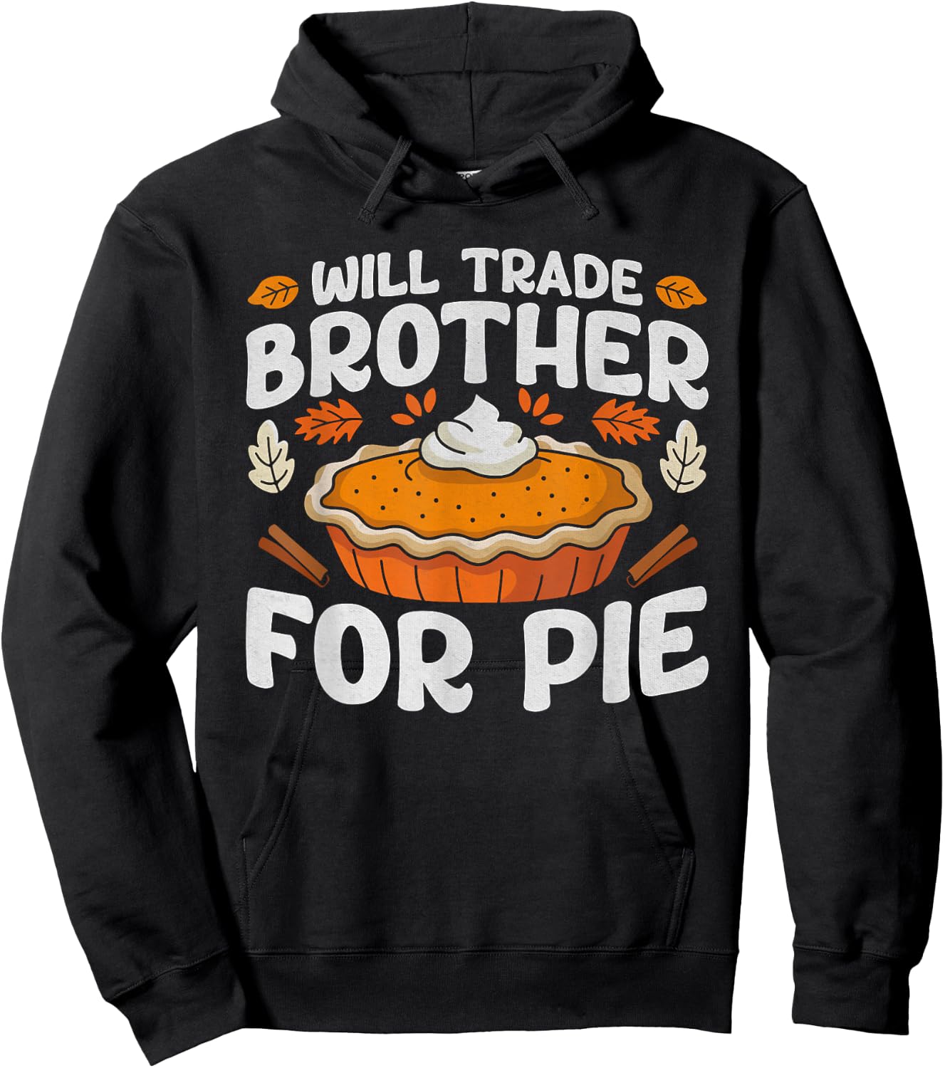 Thanksgiving Will Trade Brother For Pie Fall Family Kids Hoodie - Hoodie | Black