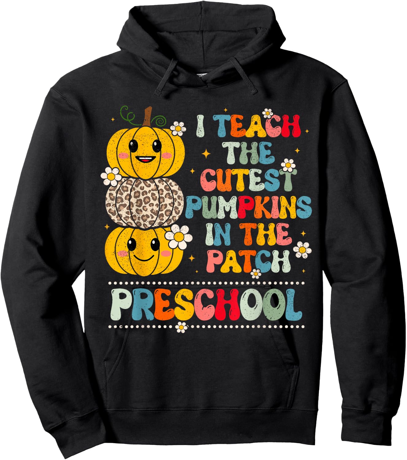 I Teach The Cutest Pumpkins Preschool Teacher Halloween Hoodie - Hoodie | Black