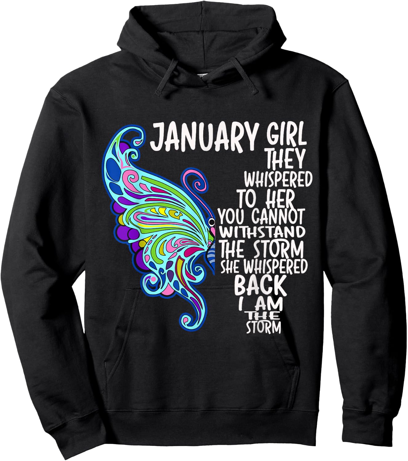January Girl She Whispered Back I Am The Storm Butterfly Hoodie - Hoodie | Black