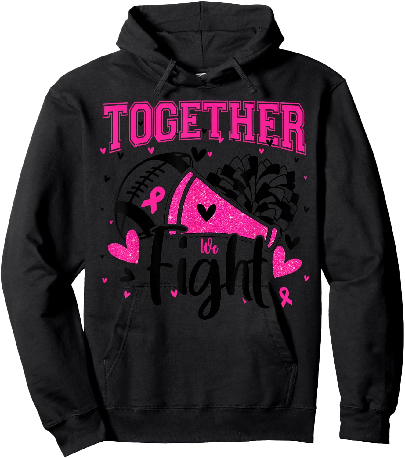 Together We Fight Breast Cancer Cheer Pink Ribbon Women Hoodie - Hoodie | Black