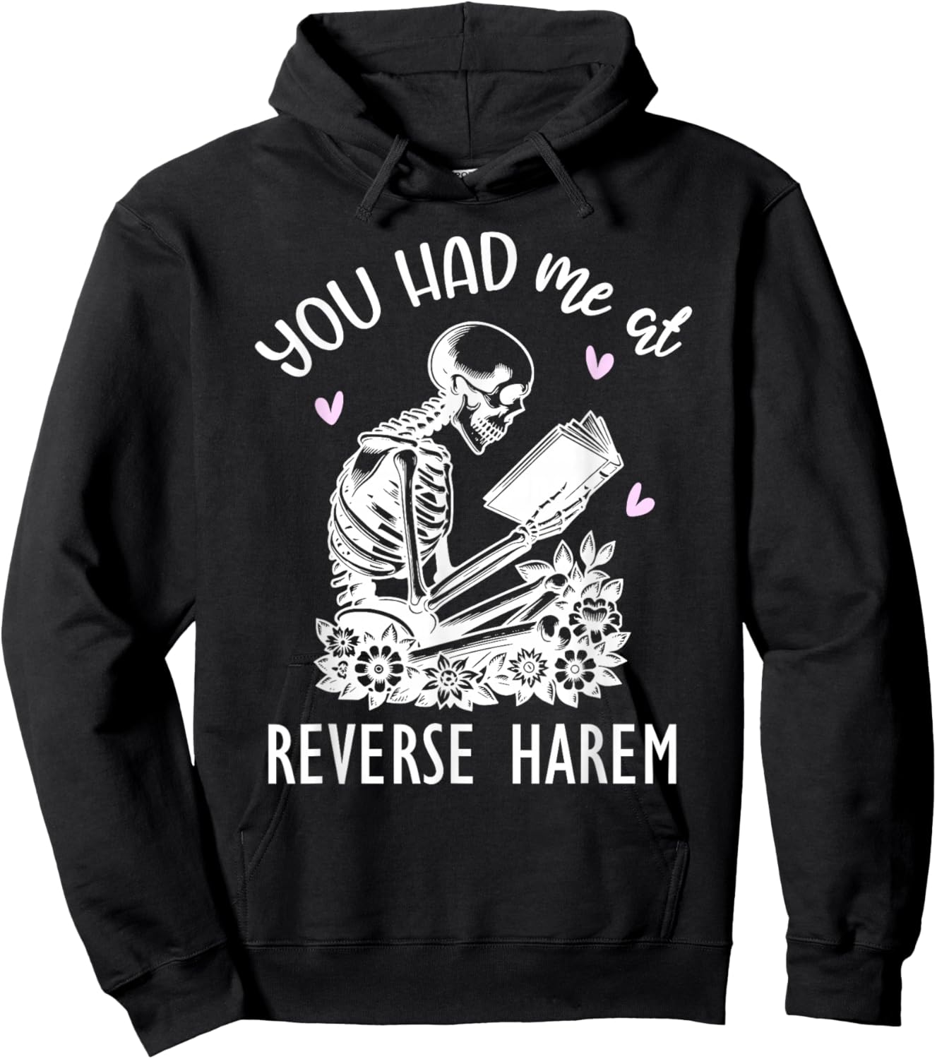 You Had Me At Reverse Harem Smutty Dark Romance Spicy Books Hoodie - Hoodie | Black