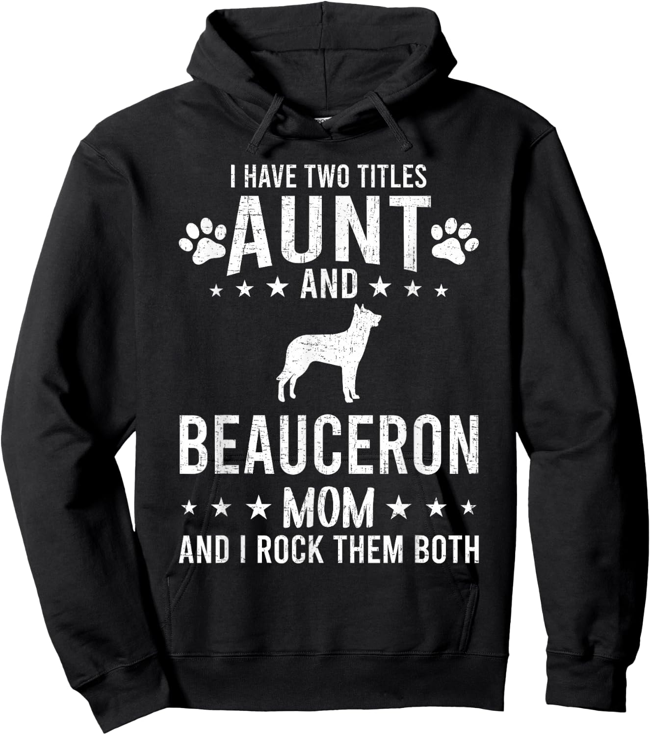 I Have Two Titles Aunt And Beauceron Dog Mom Hoodie - Hoodie | Black