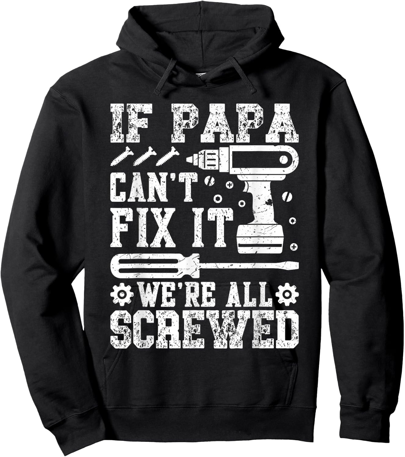 If Papa Can't Fix It We're All Screwed Father's Day Dad Men Hoodie - Hoodie | Black