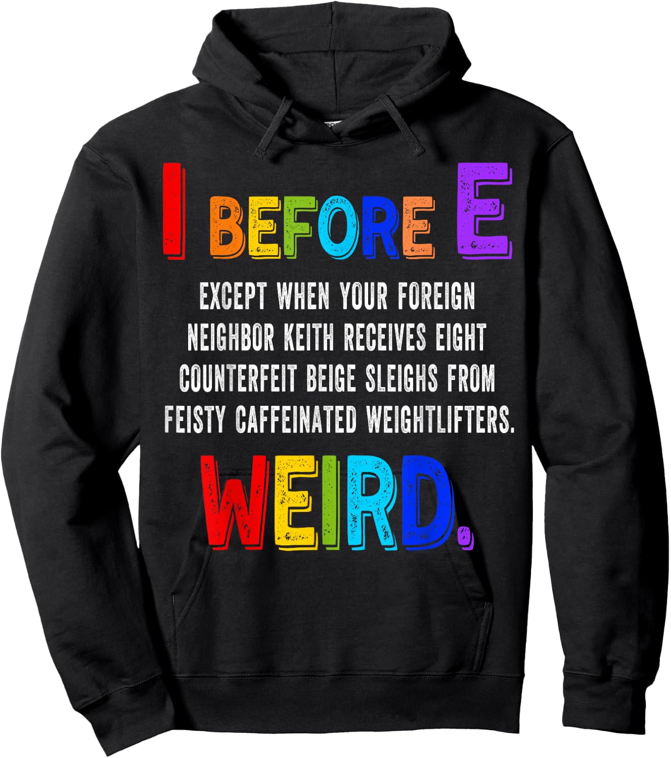 I Before E Cool English Teacher Weird Grammar Exceptions Hoodie - Hoodie | Black