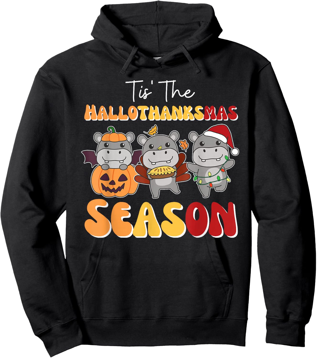 Hippo Christmas Halloween Tis' The Hallothanksmas Season Hoodie - Hoodie | Black