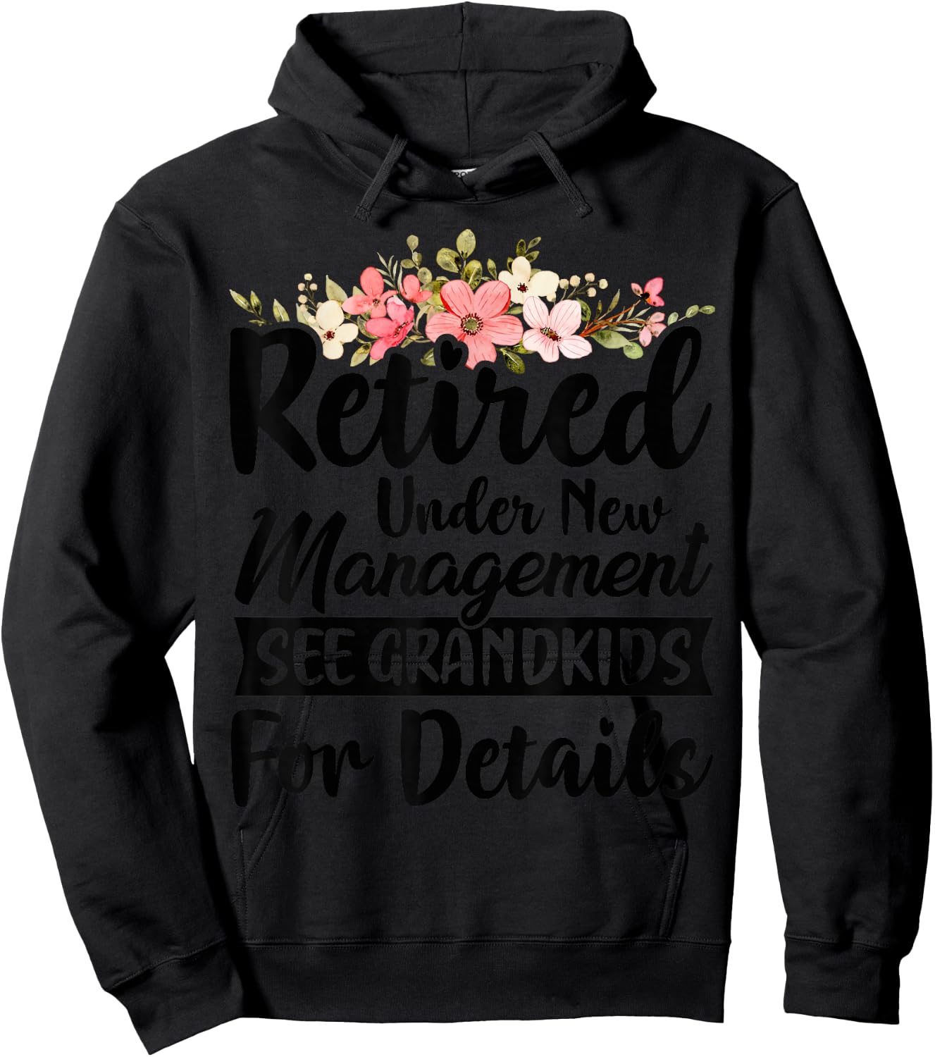 Retired Under New Management See Grandkids Retirement Hoodie - Hoodie | Black