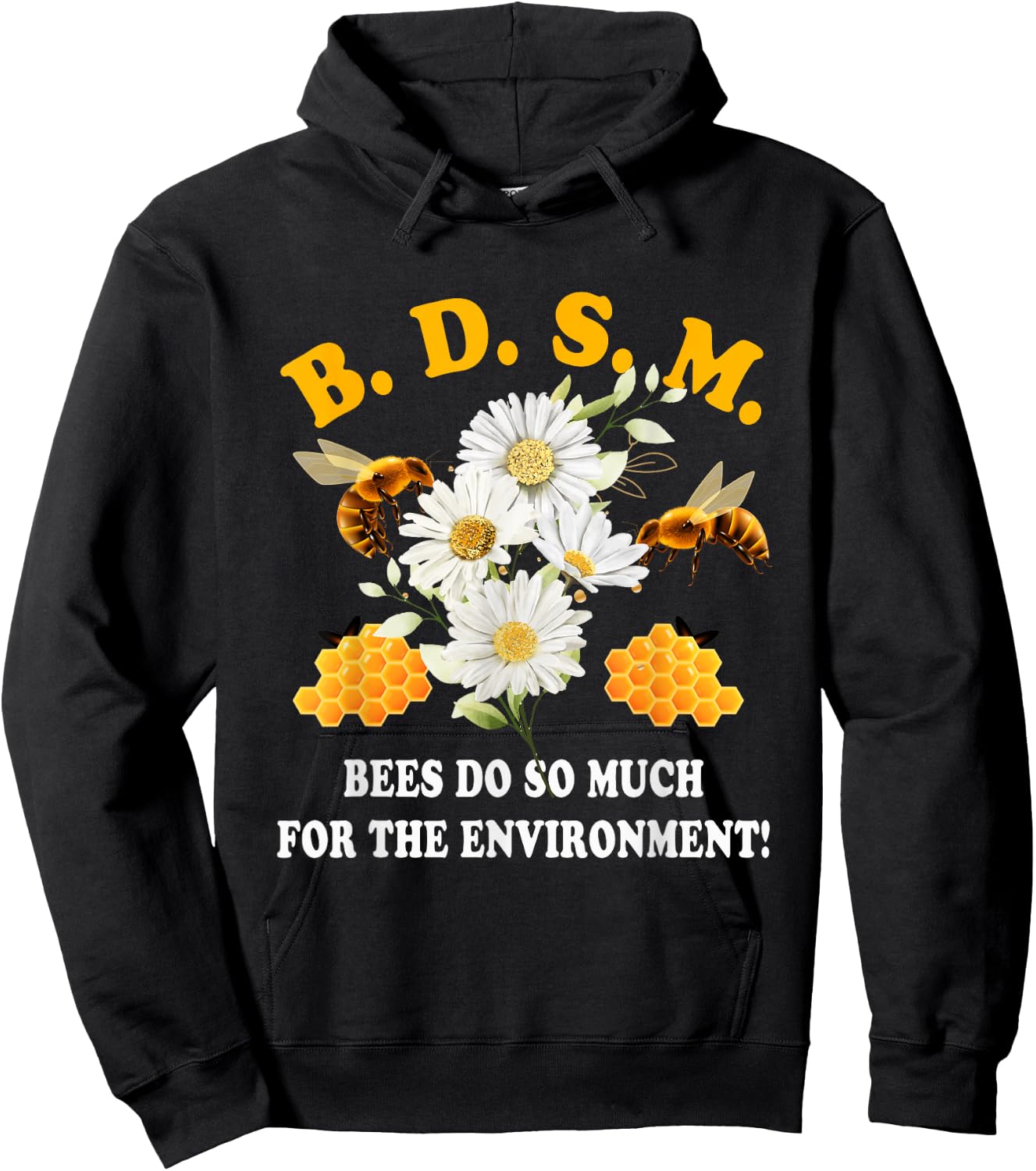 B D S M Bees Do So Much For The Environment Beekeeper Hoodie - Hoodie | Black