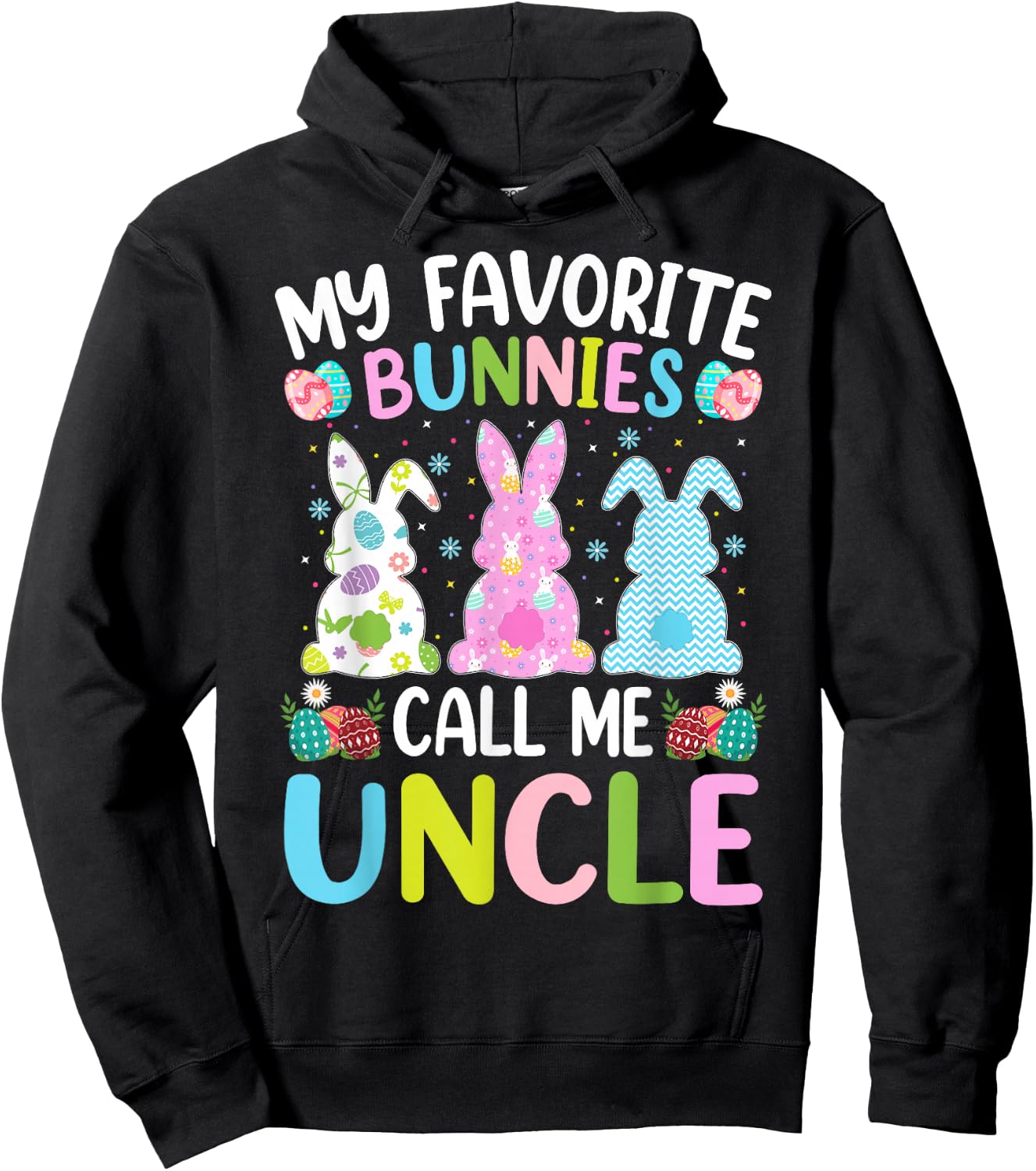 Uncle Bunny My Favorite Bunnies Call Me Uncle Easter Hoodie - Hoodie | Black