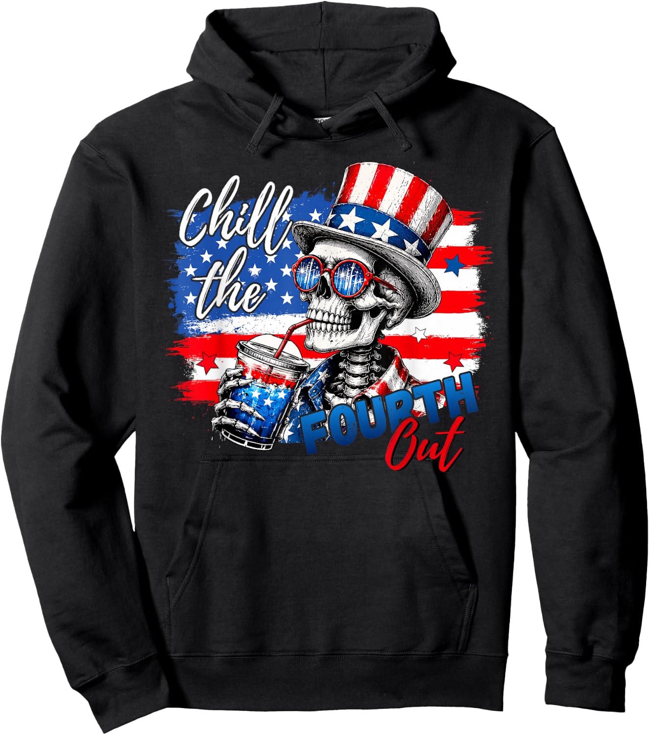 Chill the Fourth Out Skeleton Funny 4th of July Patriotic Hoodie - Hoodie | Black