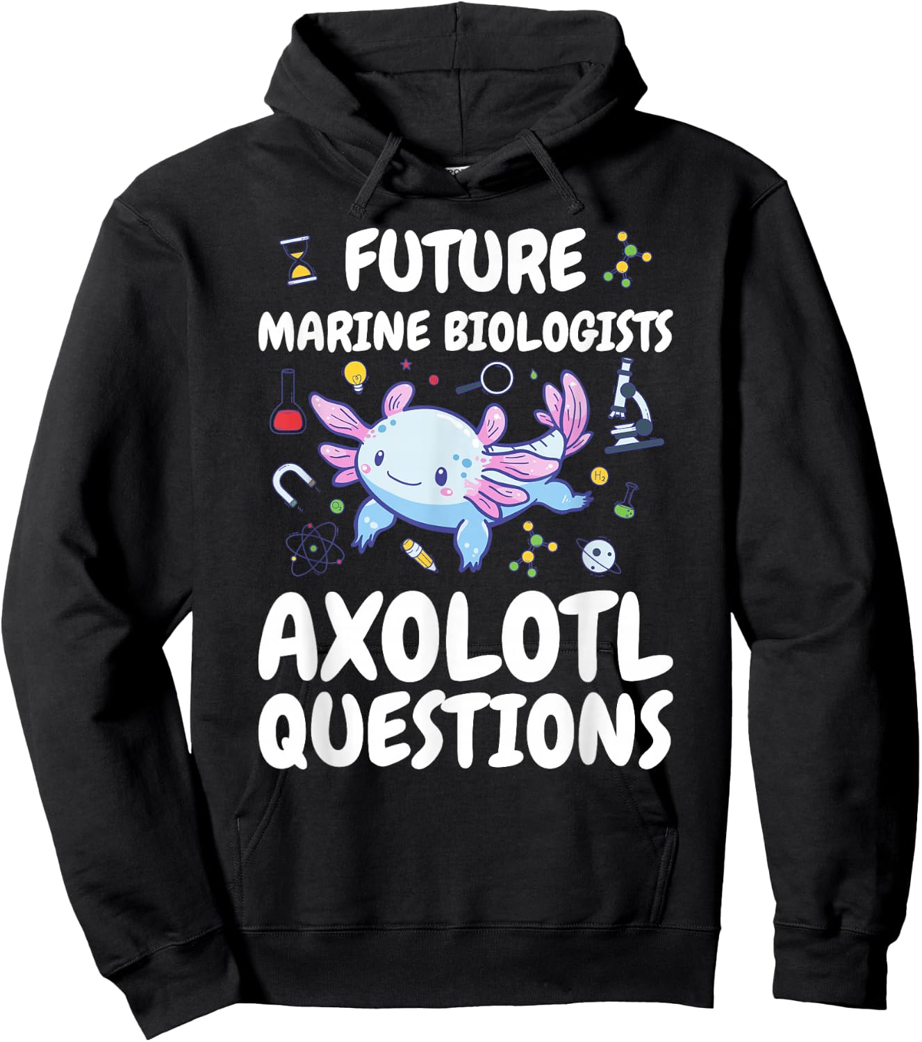 Future Marine Biologists Axolotl Questions Hoodie - Hoodie | Black