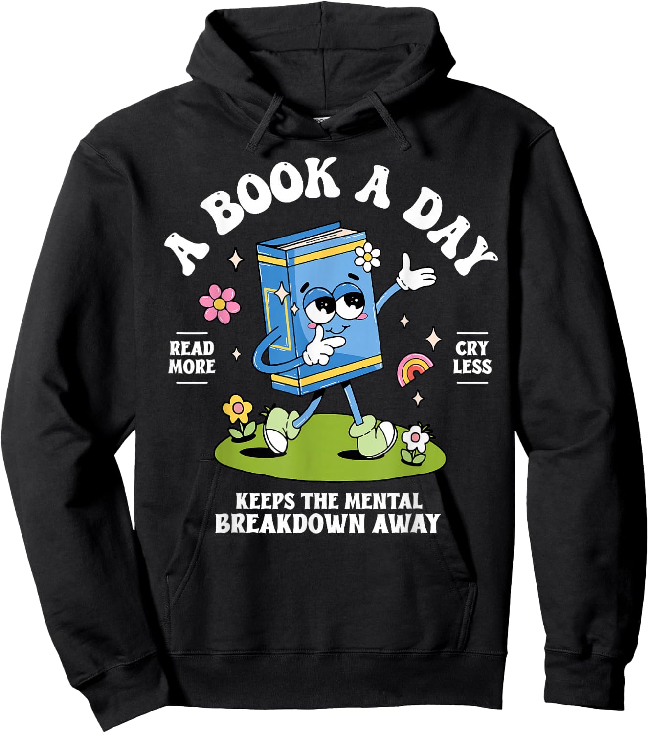A Book A Day Keeps The Mental Breakdown Away Hoodie - Hoodie | Black