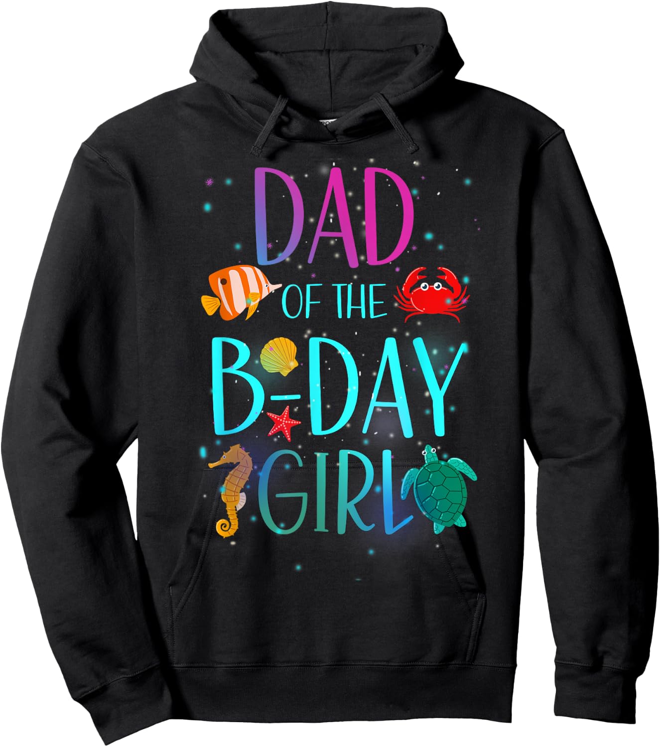 Dad Of The Birthday Girl Under Sea Matching Family Bday Hoodie - Hoodie | Black