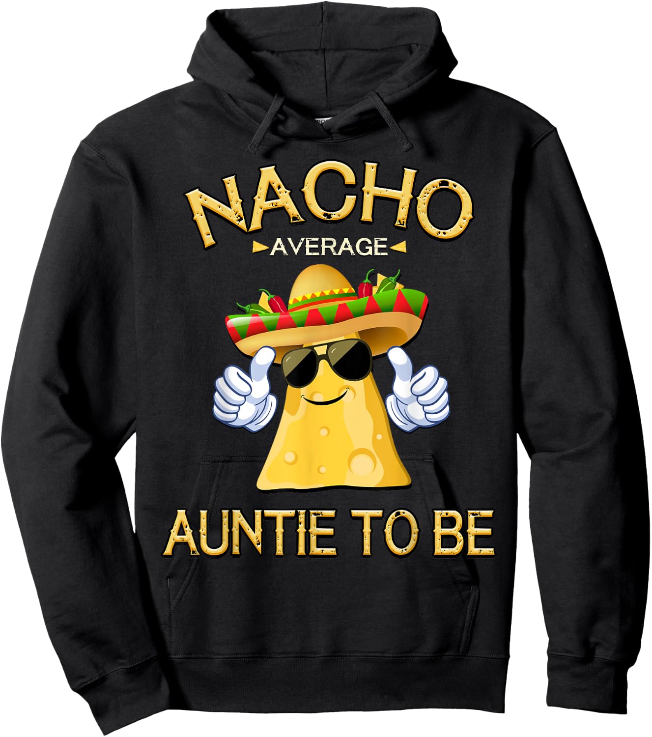 Nacho Average Auntie To Be Cinco De Mayo Mexican Fiesta Hoodie - Hoodie | Black