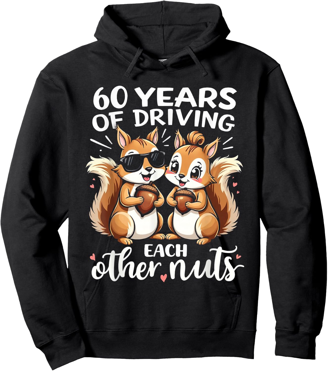 60 Years Of Driving Each Other Nuts Funny Couple Anniversary Hoodie - Hoodie | Black
