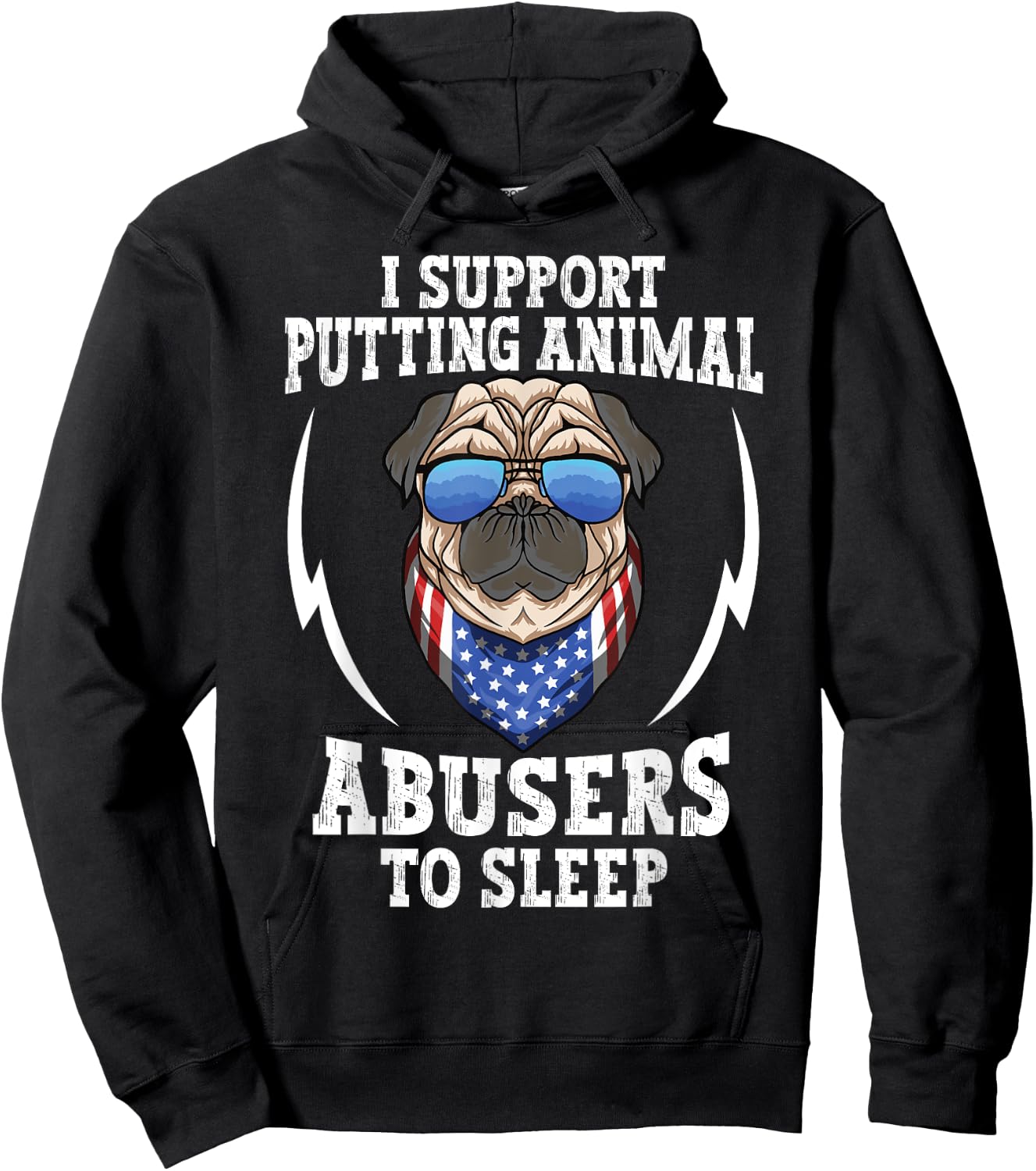 Animal Cruelty - I Support Putting Animal Abusers To Sleep Hoodie - Hoodie | Black