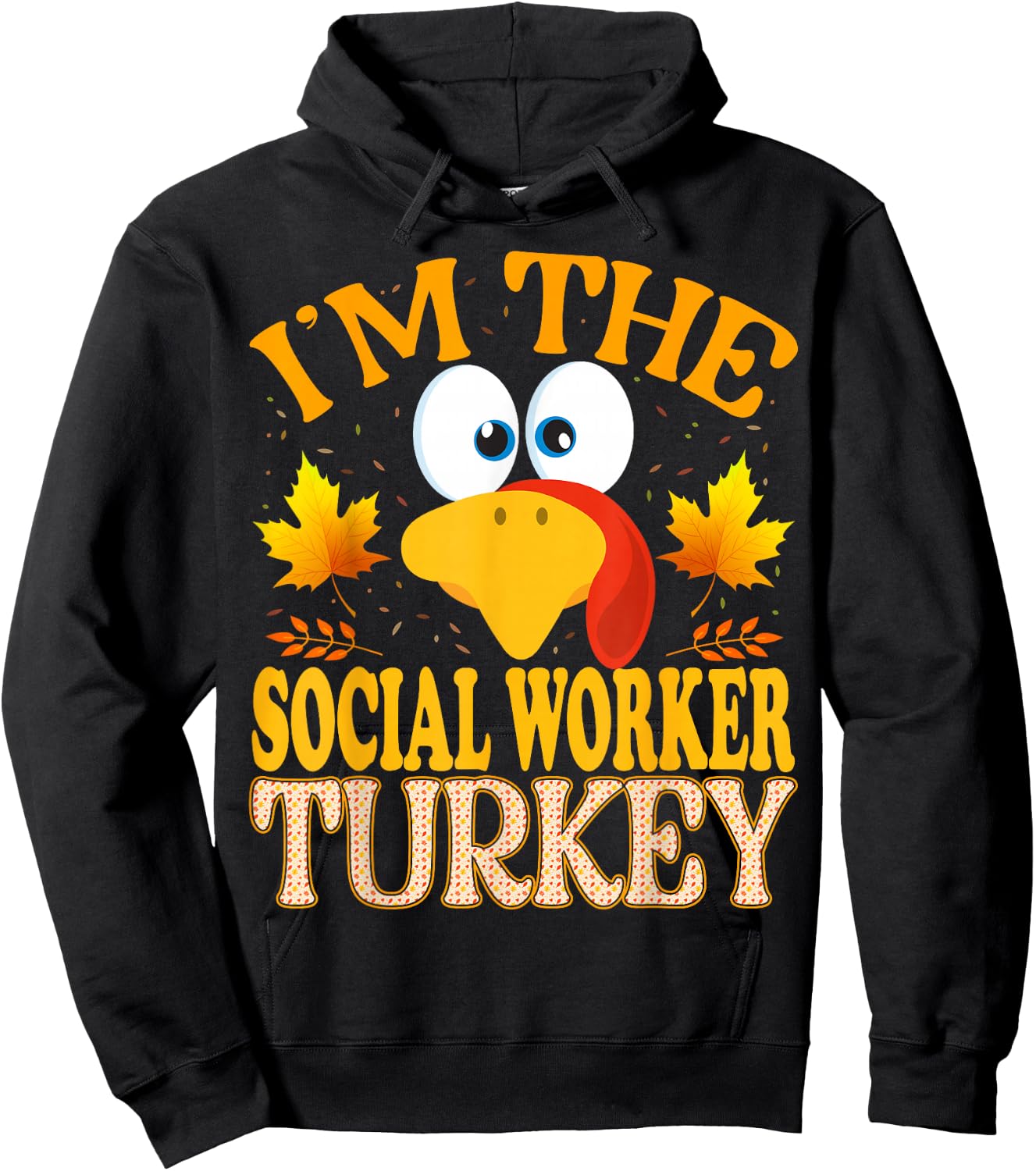 Thanksgiving I'm The Social Worker Turkey Matching Hoodie - Hoodie | Black