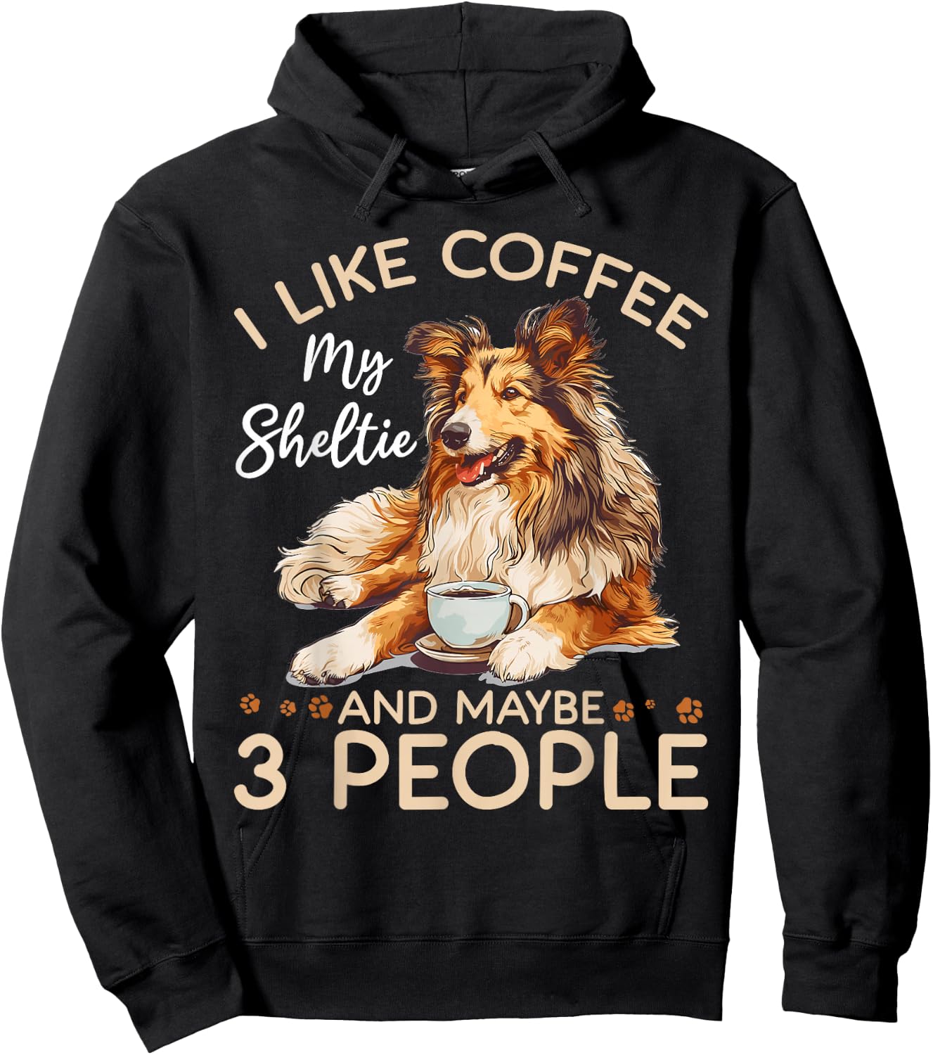 Shetland Sheepdog Dog Sheltie - I like coffee my Sheltie Hoodie - Hoodie | Black