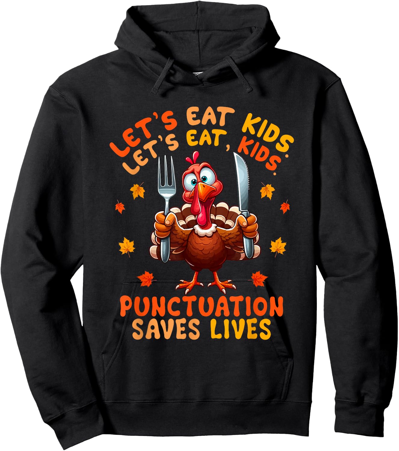 Eat Kids Punctuation Saves Lives Thanksgiving Turkey Teacher Hoodie - Hoodie | Black