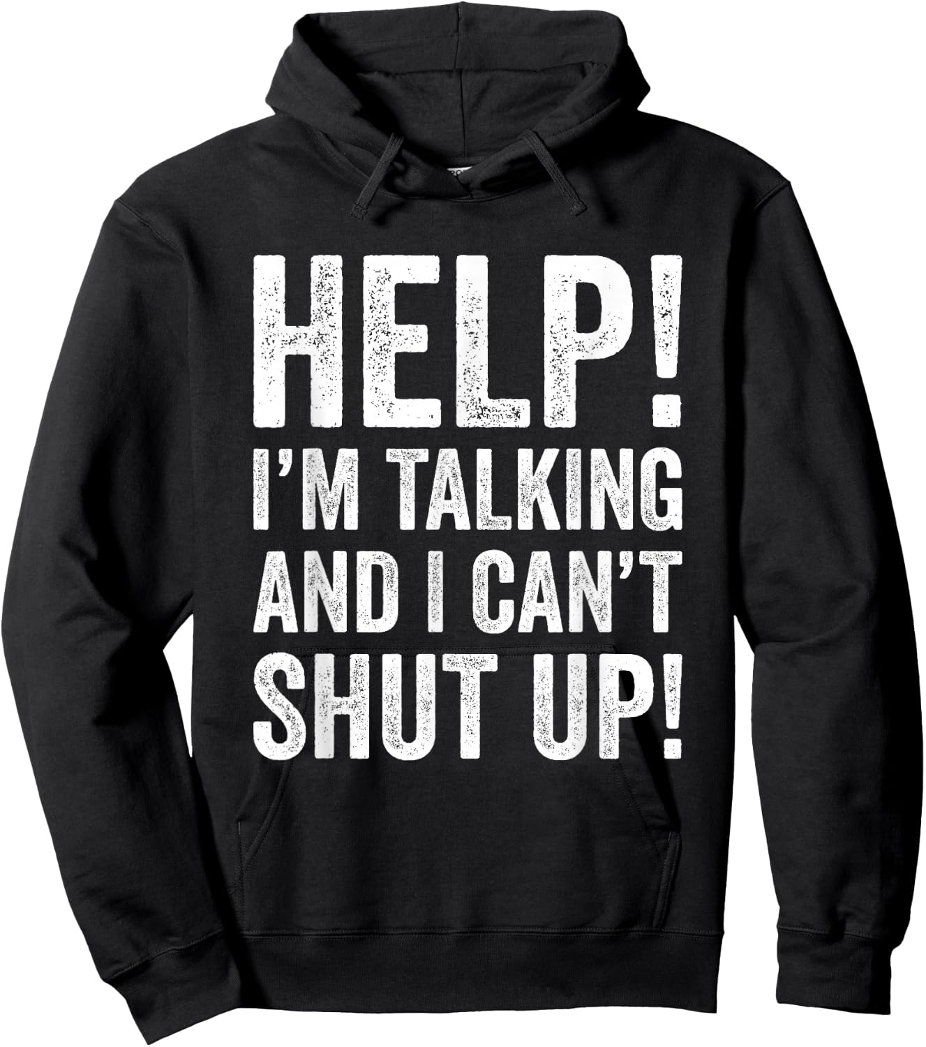 Help I’m Talking and Can’t Shut Up Hoodie - Hoodie | Black