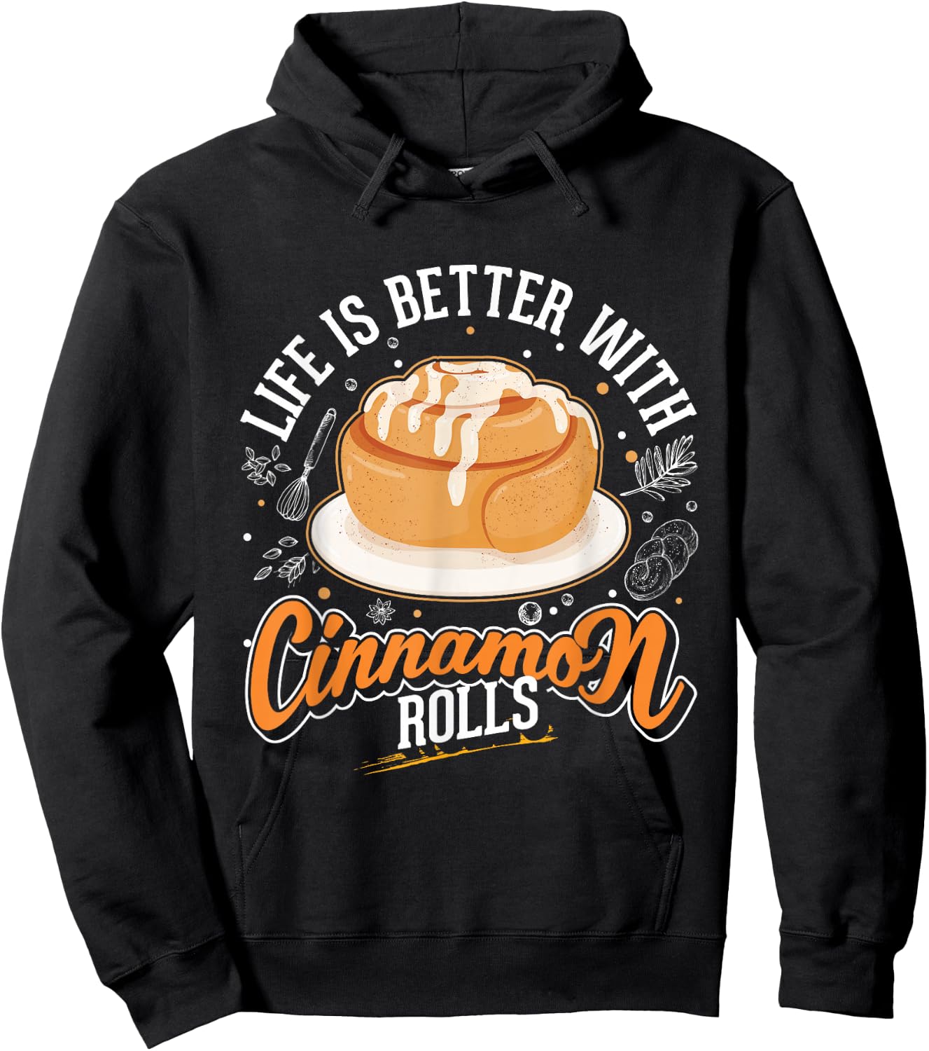 Life is better with Cinnamon Rolls Cinnamon Roll Hoodie - Hoodie | Black
