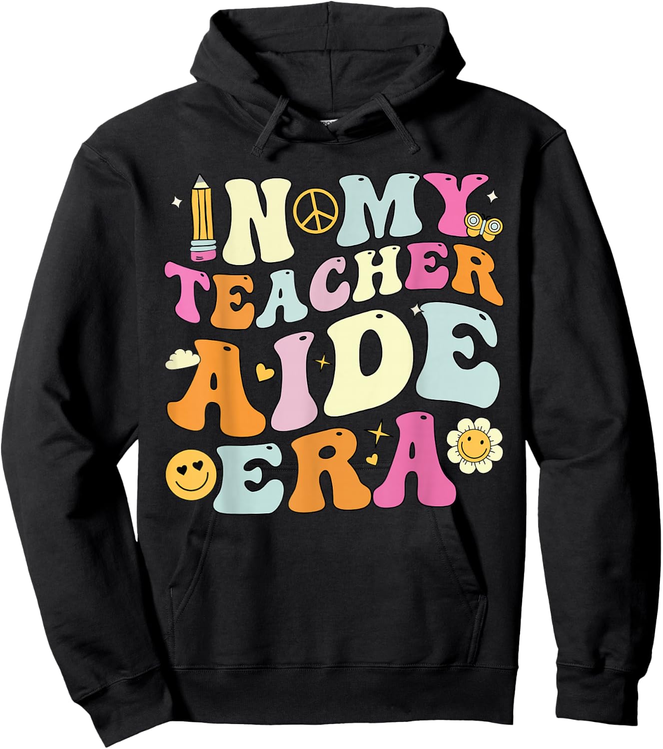 In My Teacher Aide Era Shirt , Back To School. Hoodie - Hoodie | Black