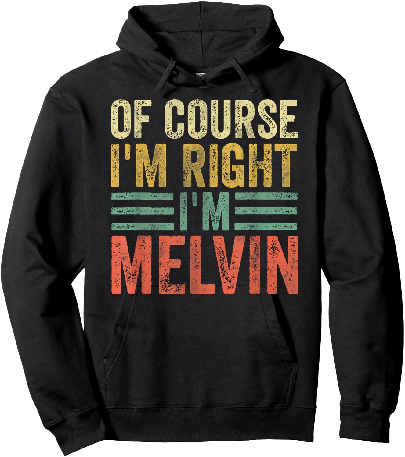 Funny Personalized Name Shirt Of Course I'm Right I'm Melvin Hoodie - Hoodie | Black