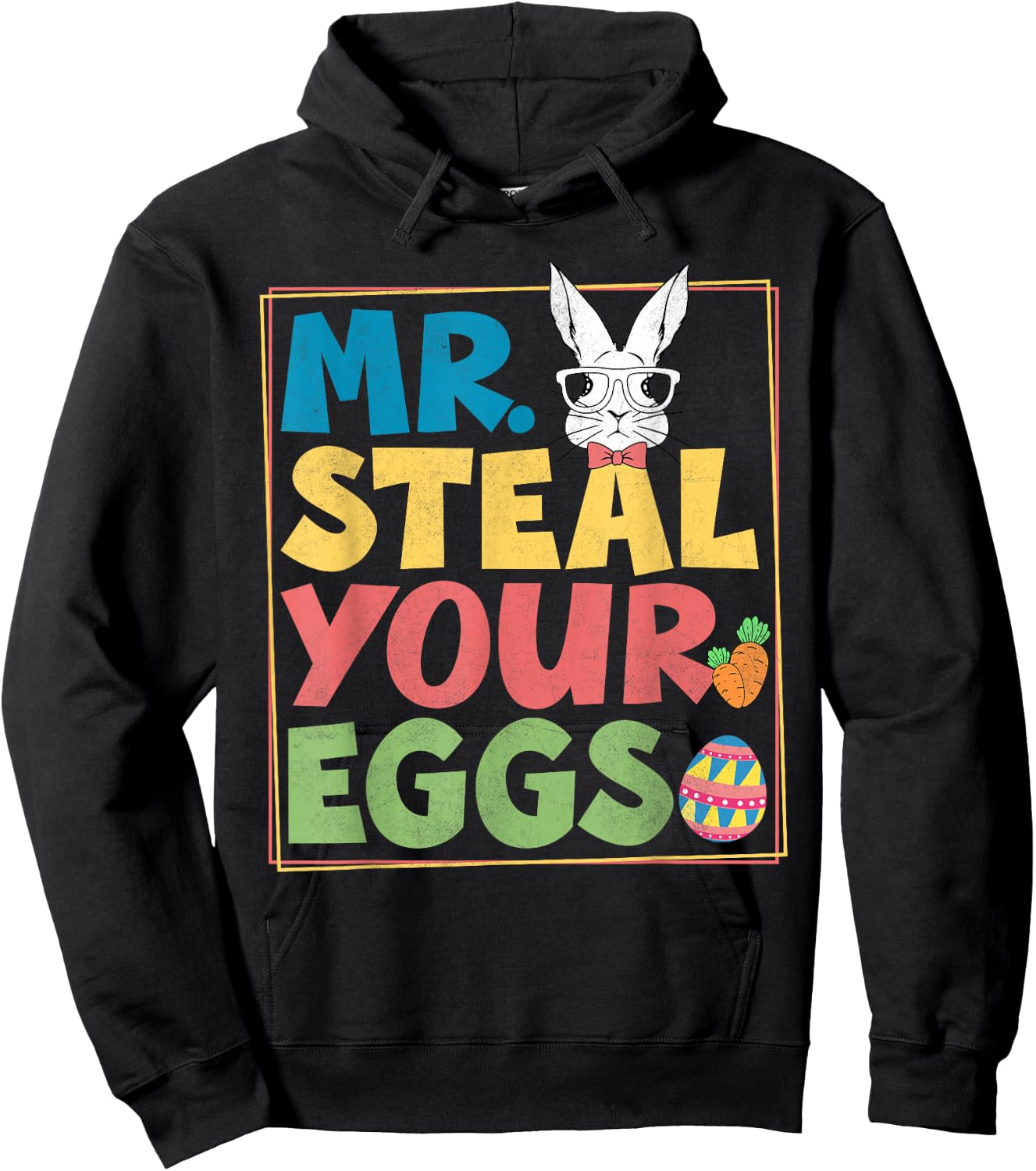 Funny Mr Steal Your Eggs Chick Easter Day Girls Boys Toddler Hoodie - Hoodie | Black