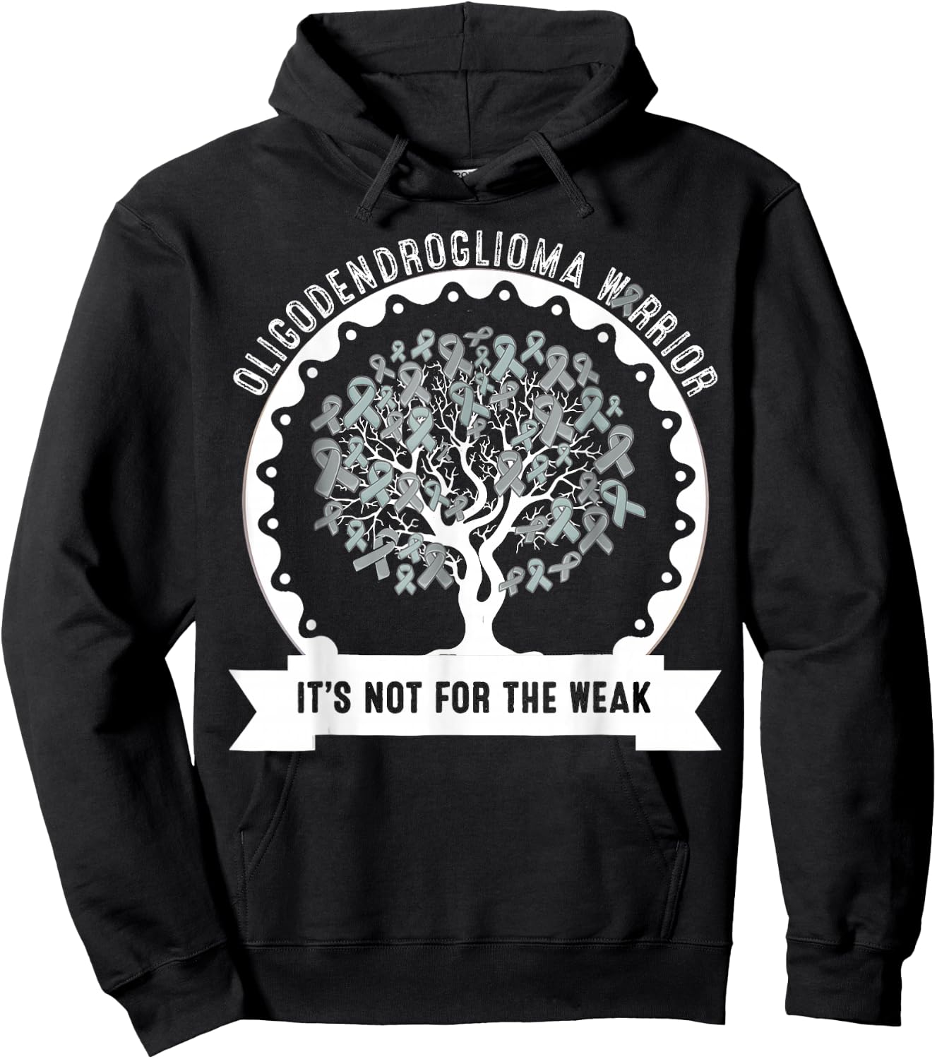 OLIGODENDROGLIOMA AWARENESS It's Not For The Weak Hoodie - Hoodie | Black