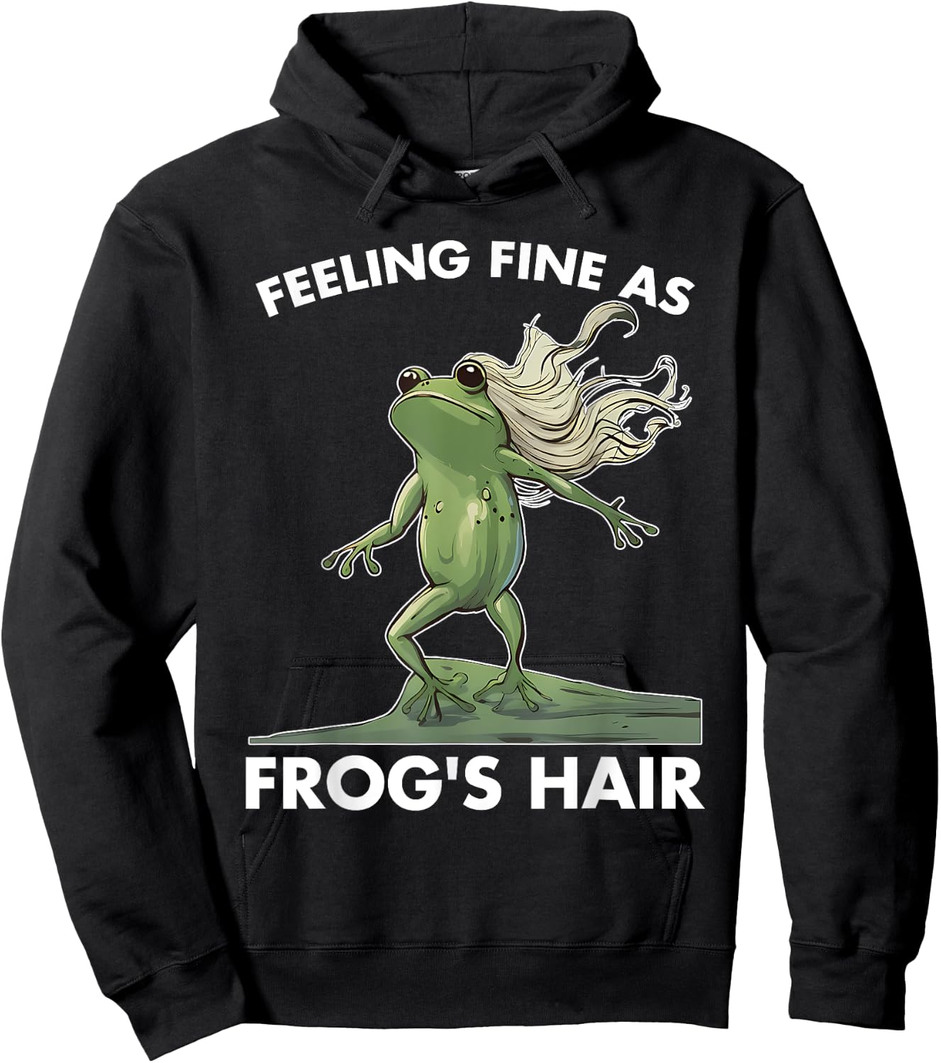 Feeling Fine As Frog's Hair Design Hoodie - Hoodie | Black