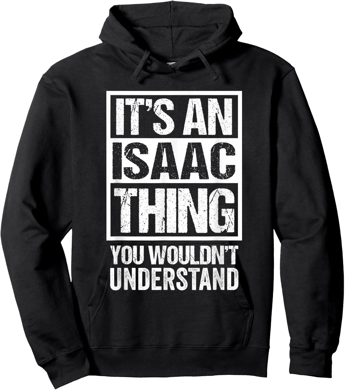 It's An Isaac Thing You Wouldn't Understand Hoodie - Hoodie | Black