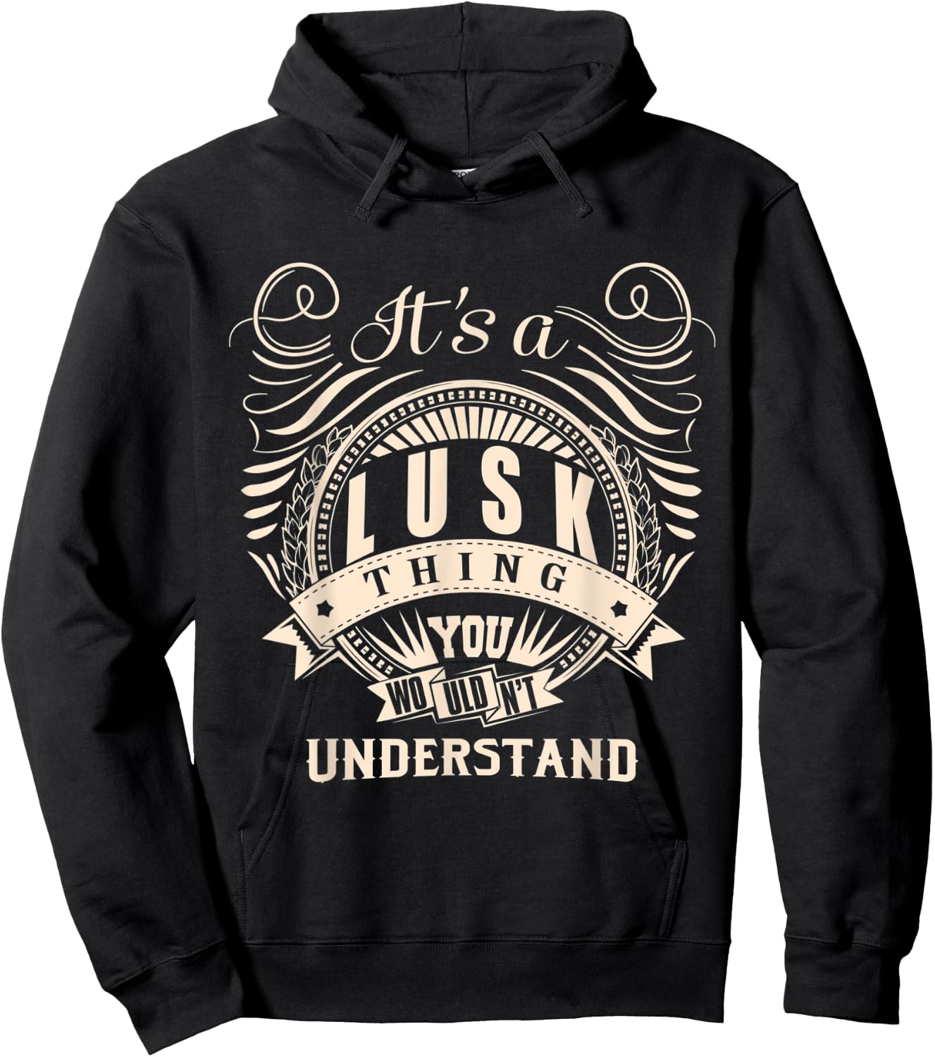 It's a LUSK thing you wouldn't understand Gifts Hoodie - Hoodie | Black