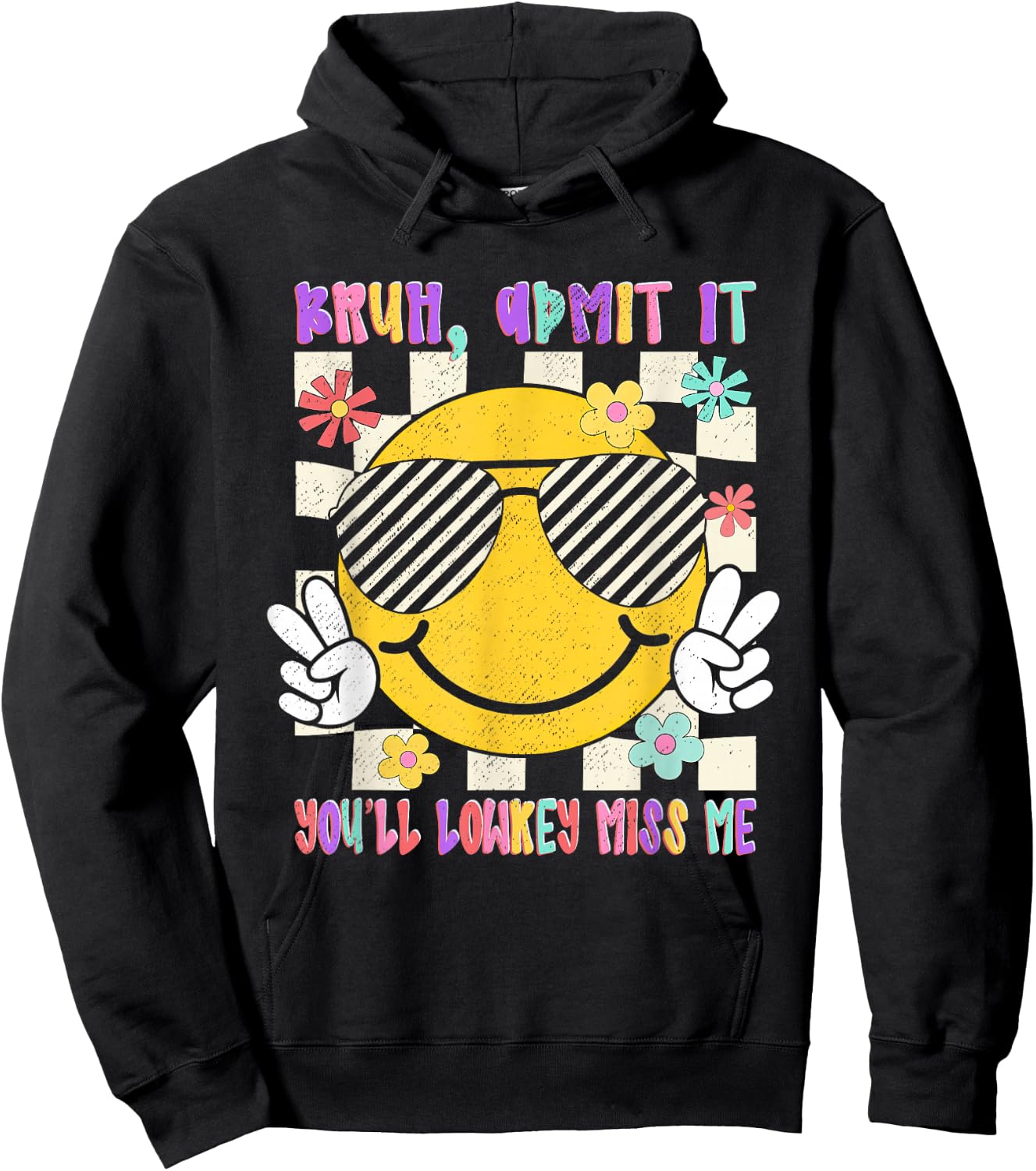 Bruh Admit It You'll Lowkey Miss-Me Teacher Student Last-Day Hoodie - Hoodie | Black