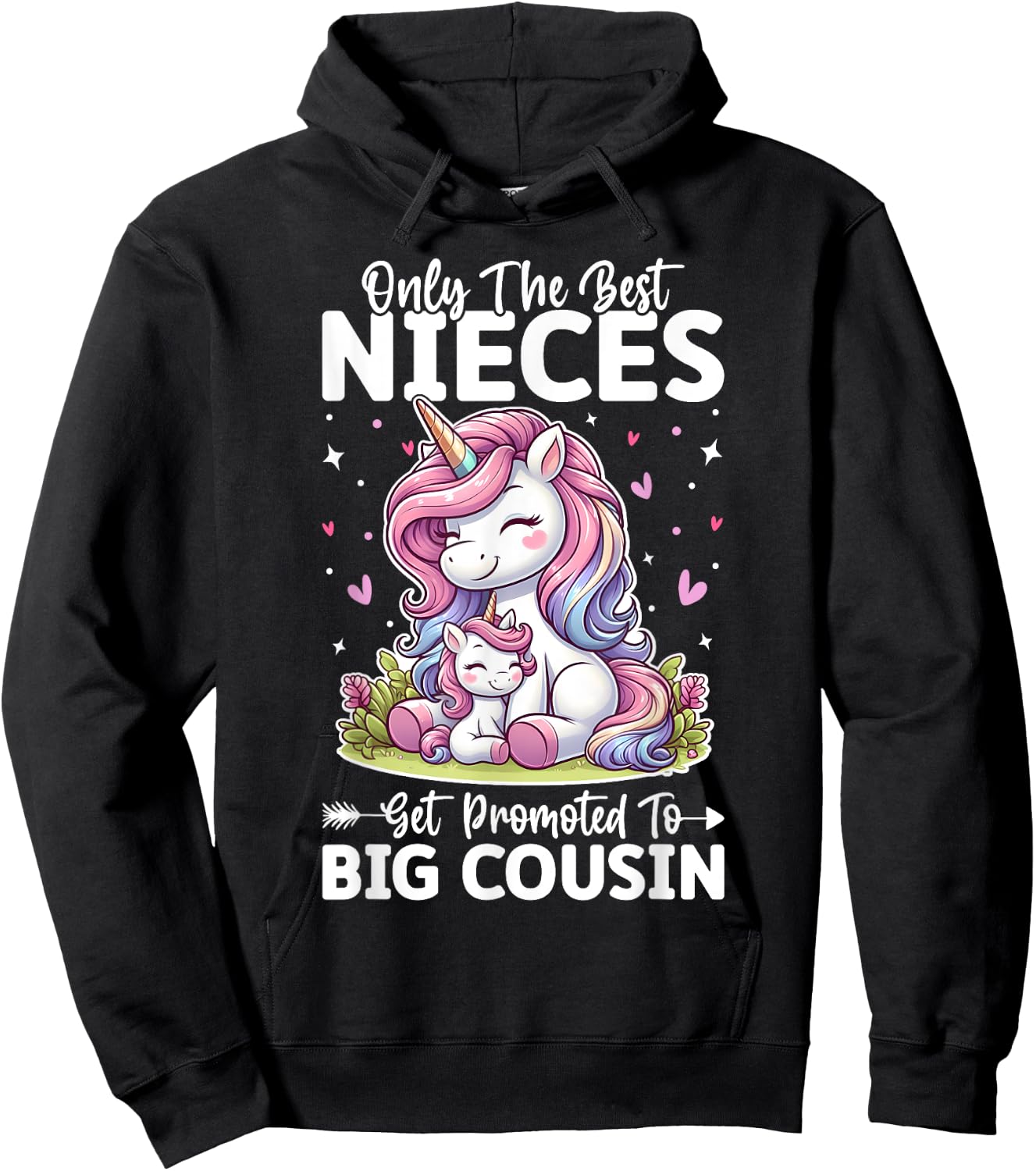 Only Best Nieces Get Promoted To a Big Cousin Cute Unicorn Hoodie - Hoodie | Black